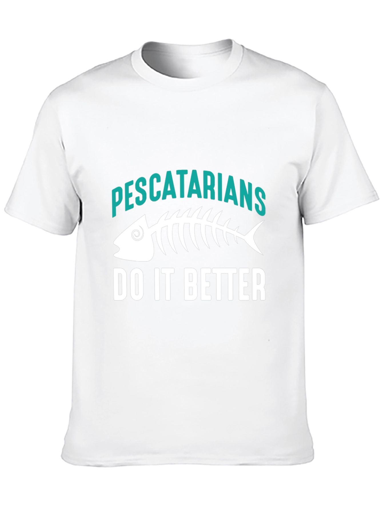 Pescatarians Do It Better T-Shirt
