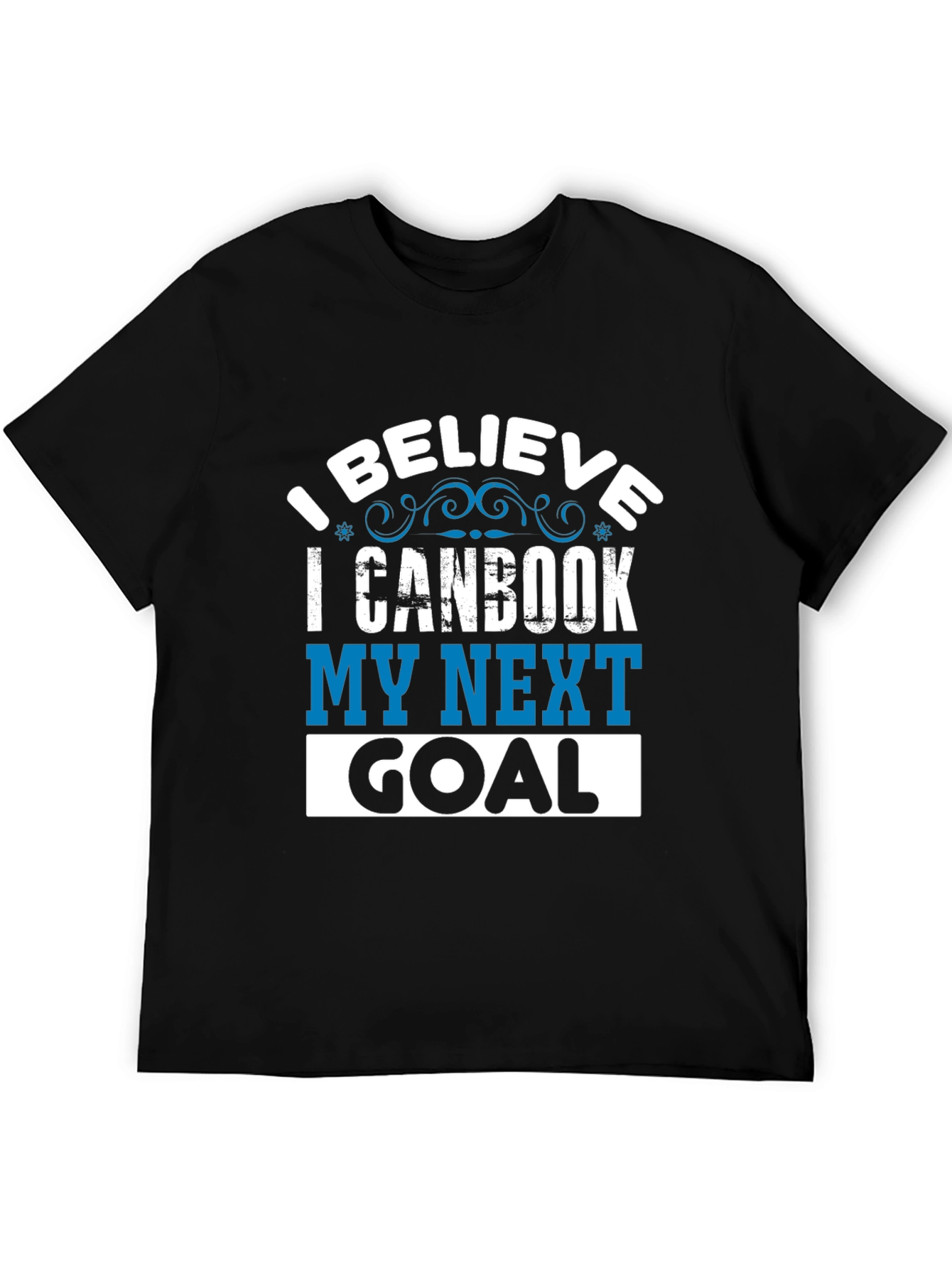 I Believe I Can Book My Next Goal T-Shirt