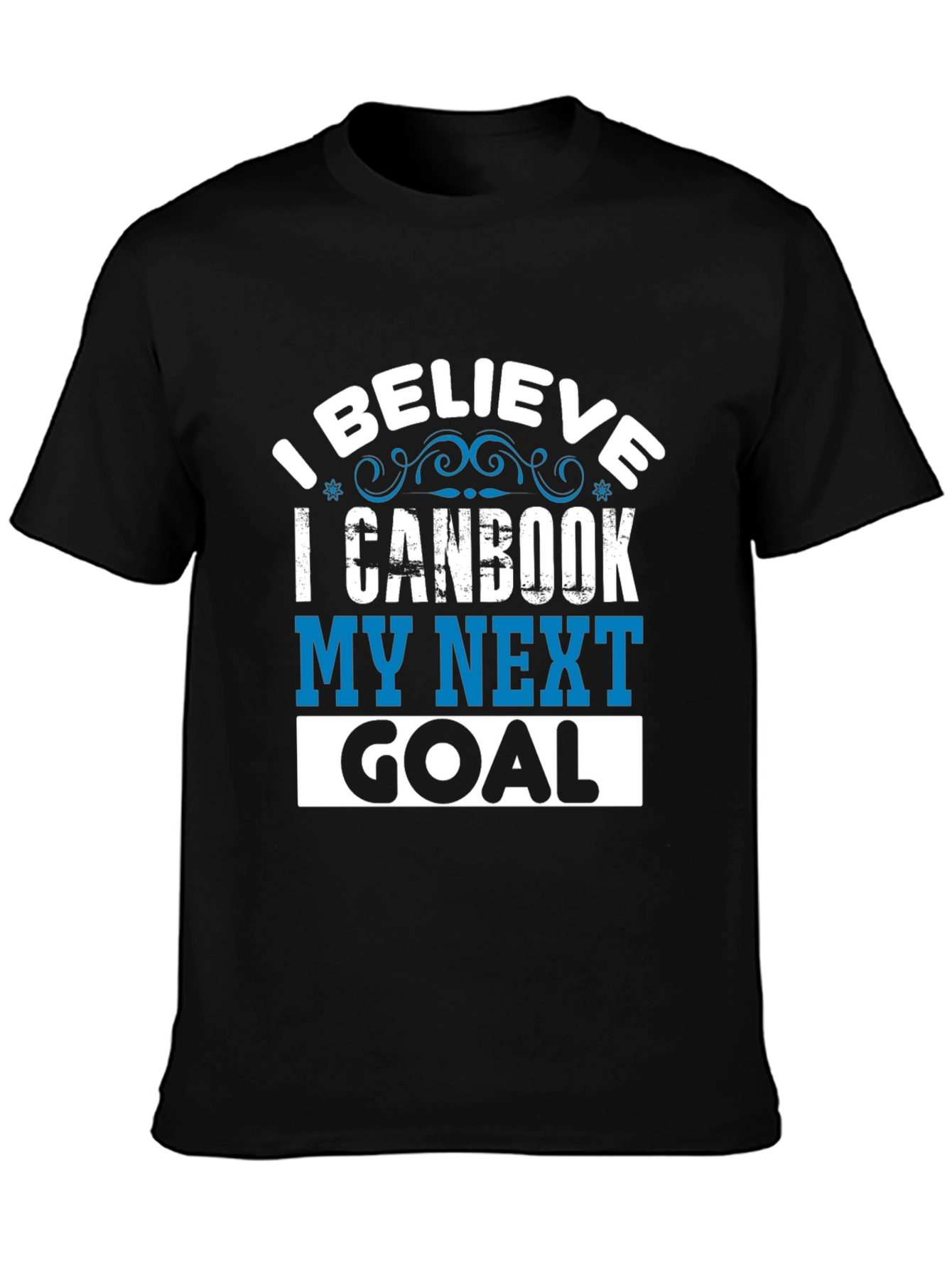 I Believe I Can Book My Next Goal T-Shirt