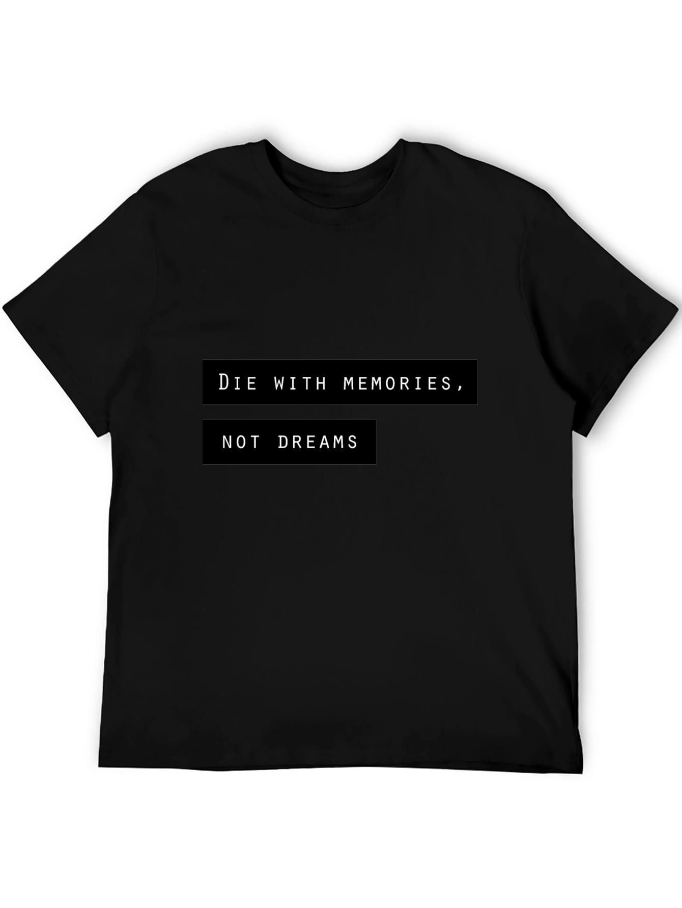Die With Memories T-Shirt - Motivational Graphic Tee
