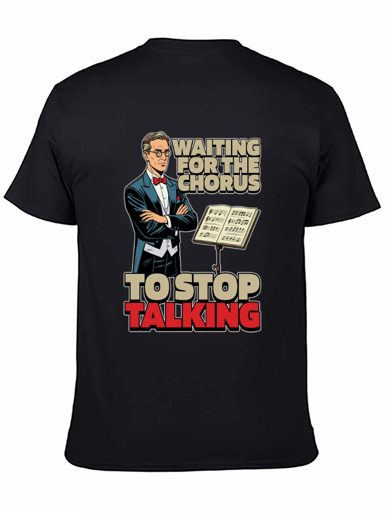 Waiting for Chorus Funny T-Shirt