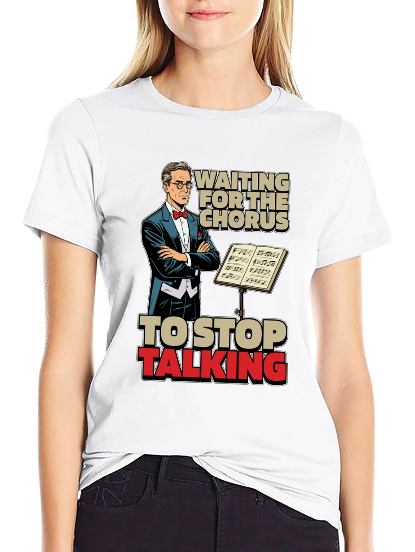 Waiting for Chorus Funny T-Shirt
