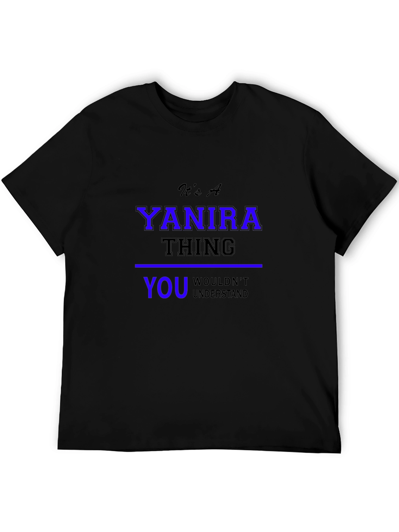 Yanira Thing T-Shirt: Custom Name Tee