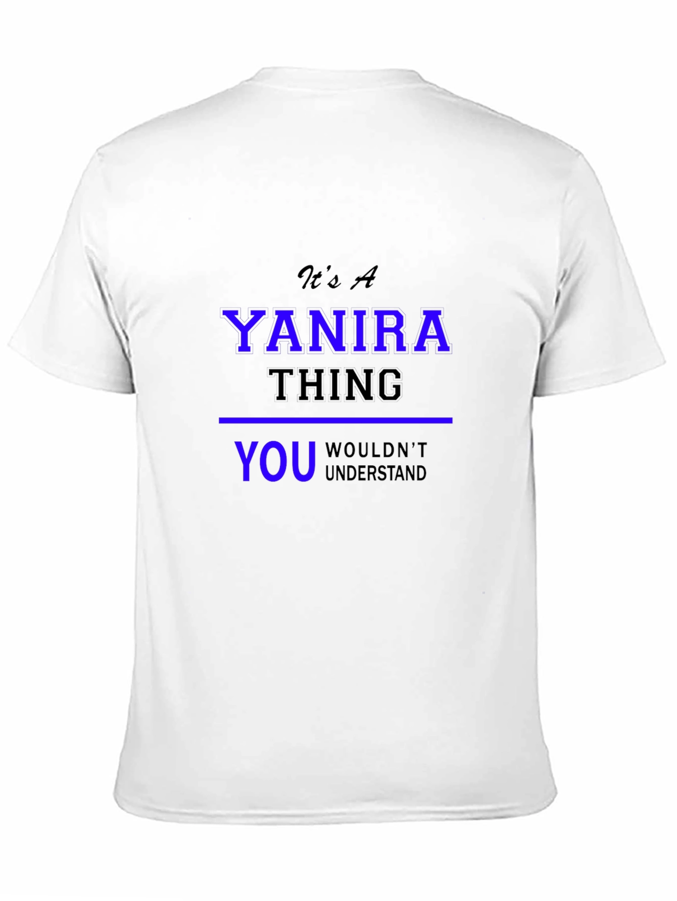 Yanira Thing T-Shirt: Custom Name Tee