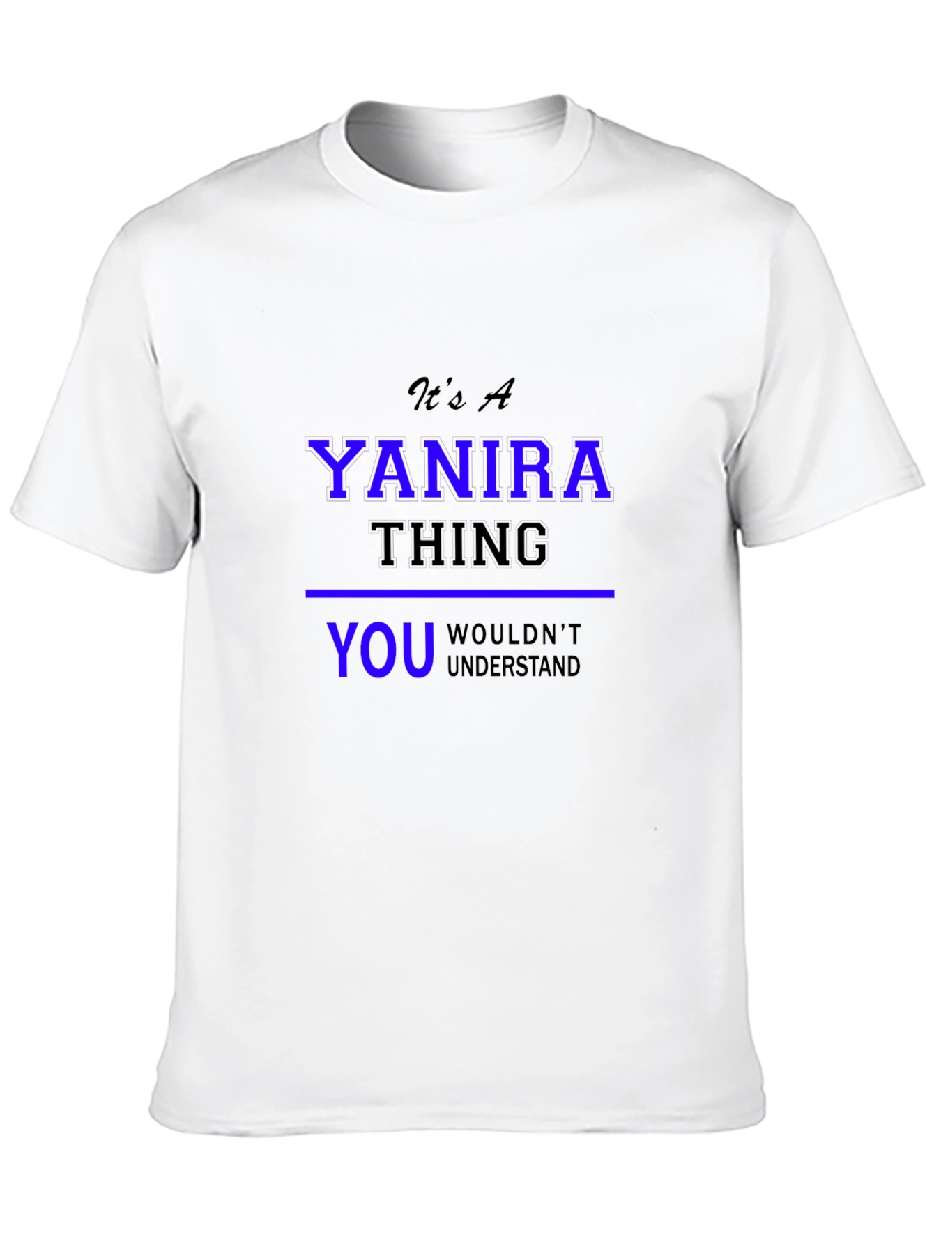 Yanira Thing T-Shirt: Custom Name Tee