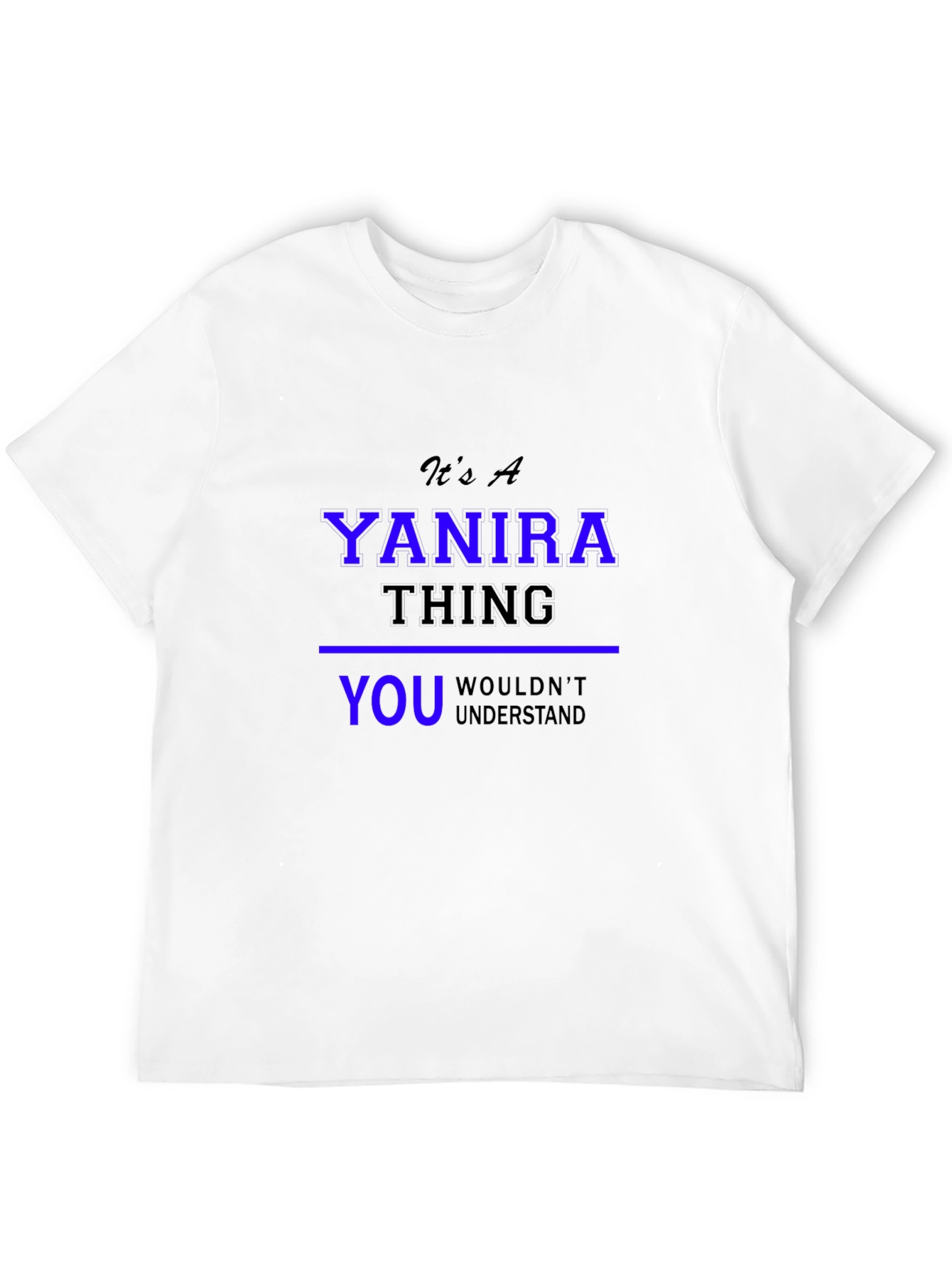 Yanira Thing T-Shirt: Custom Name Tee