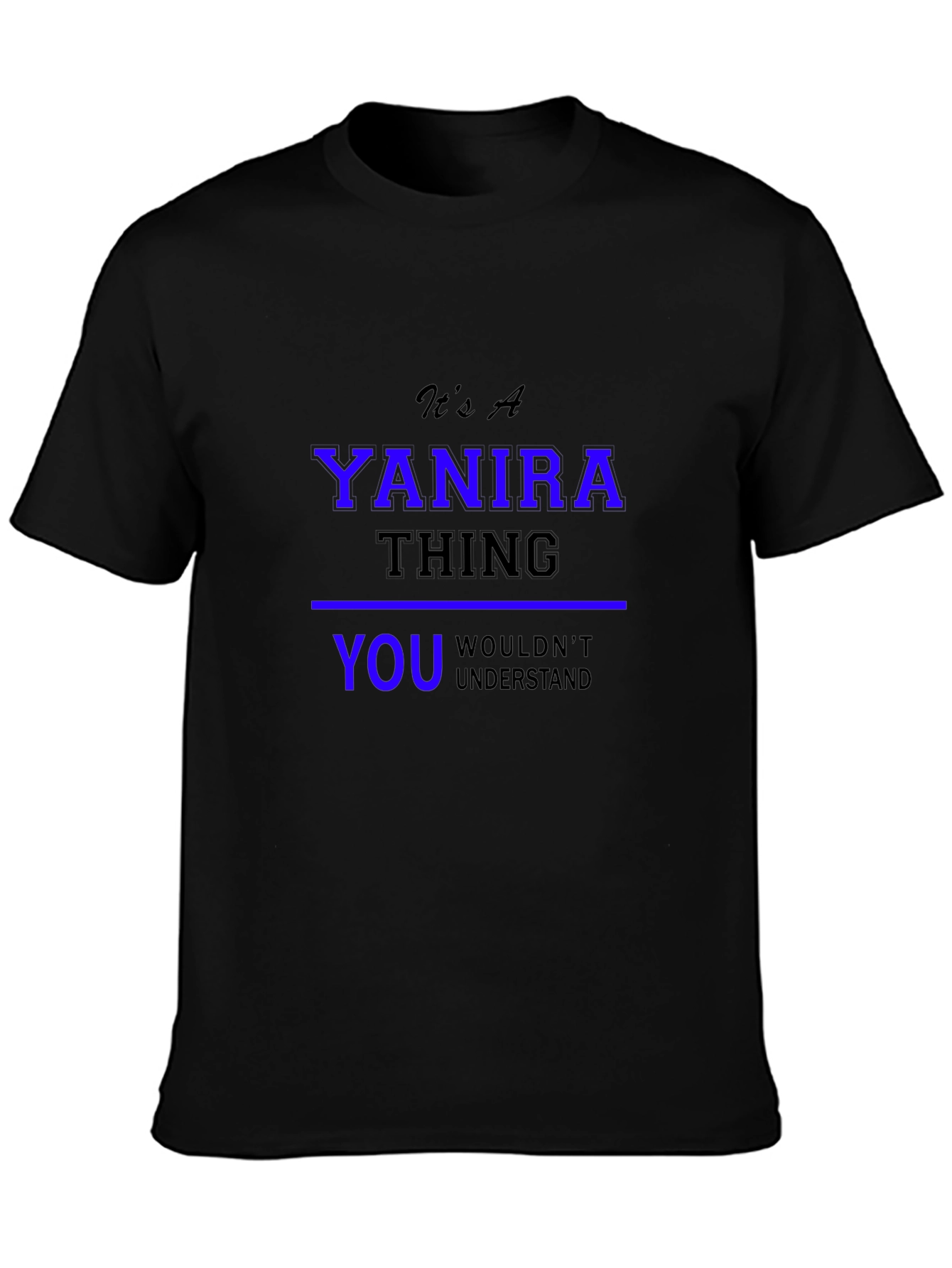 Yanira Thing T-Shirt: Custom Name Tee
