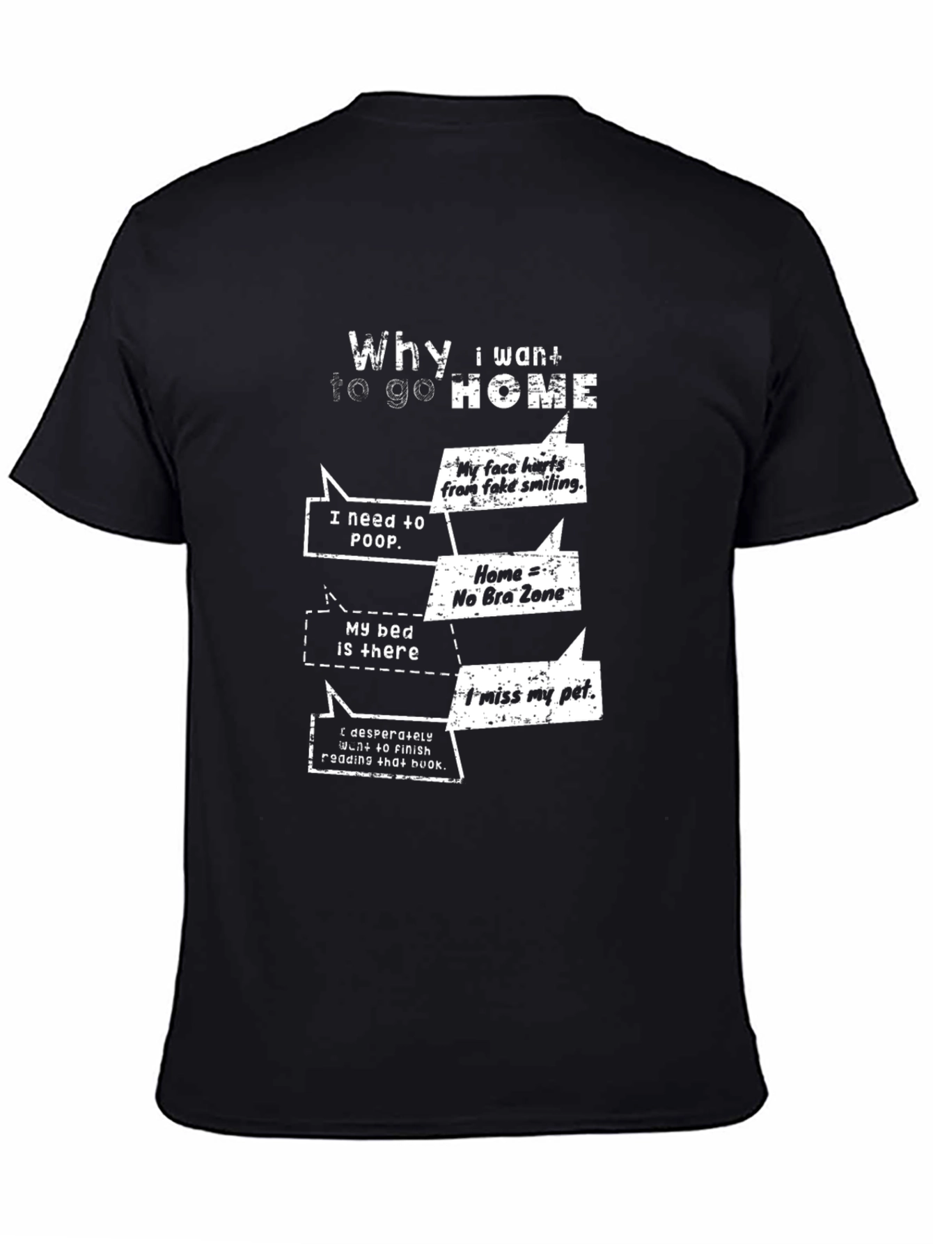 Funny Why I Want To Go Home Graphic T-Shirt