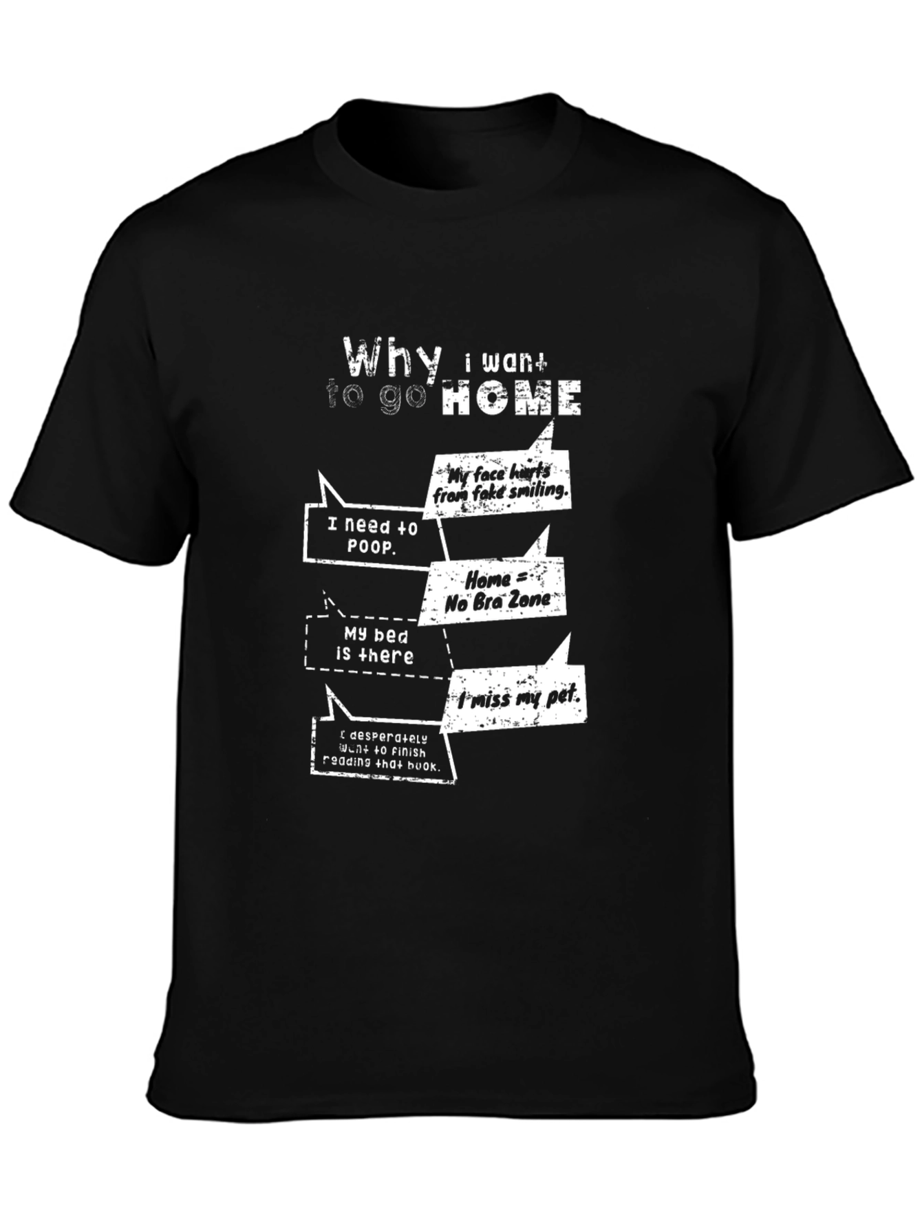 Funny Why I Want To Go Home Graphic T-Shirt
