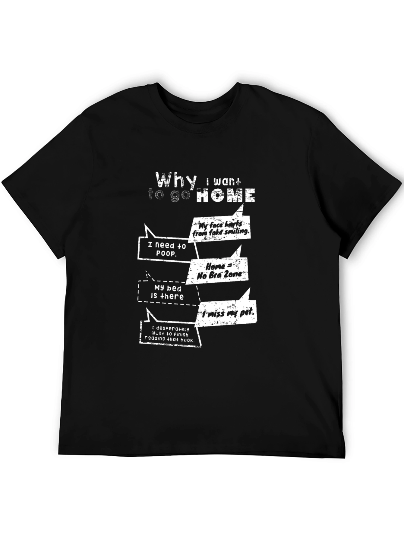 Funny Why I Want To Go Home Graphic T-Shirt