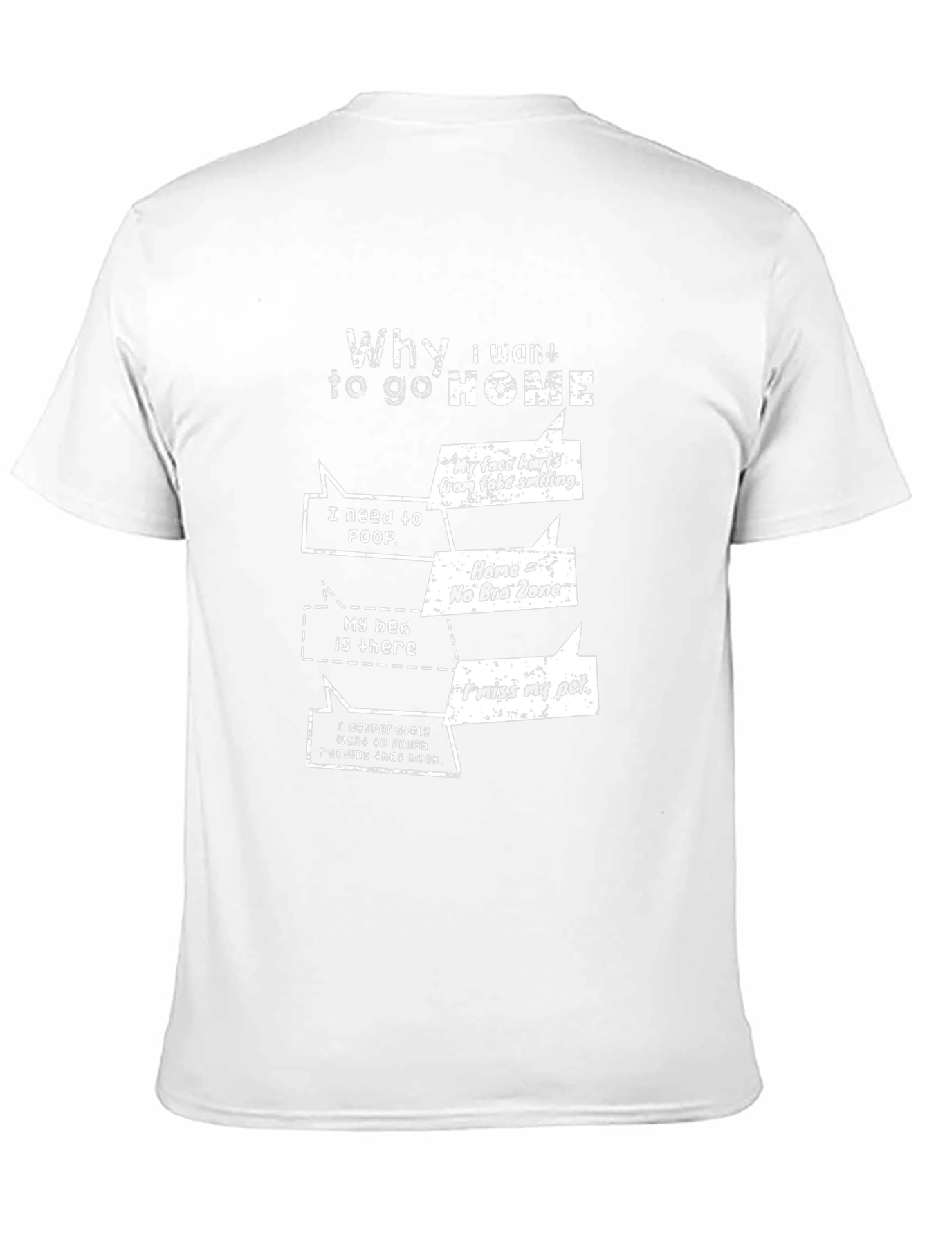 Funny Why I Want To Go Home Graphic T-Shirt