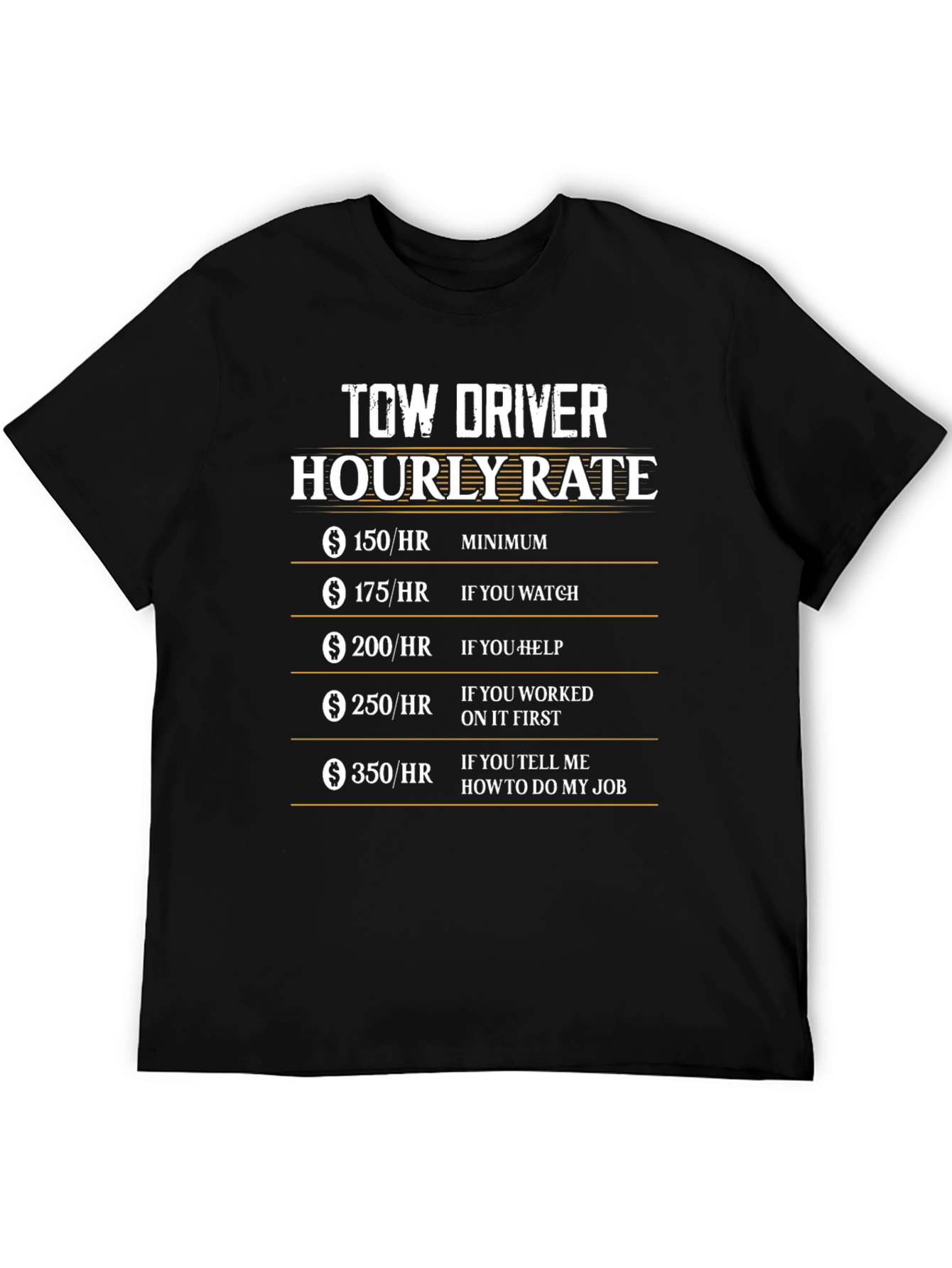 Tow Driver Hourly Rate Graphic Tee Funny Gift