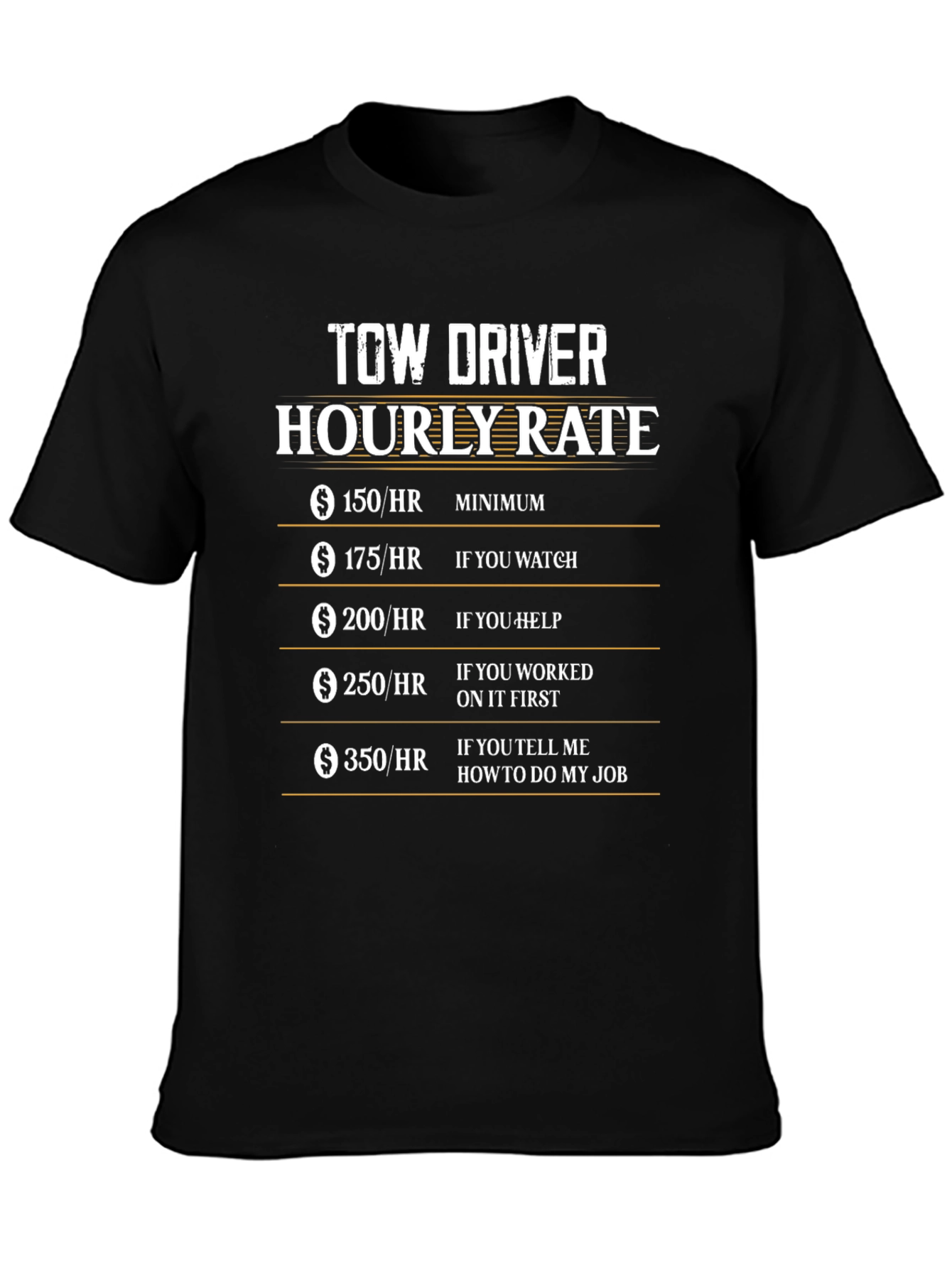 Tow Driver Hourly Rate Graphic Tee Funny Gift