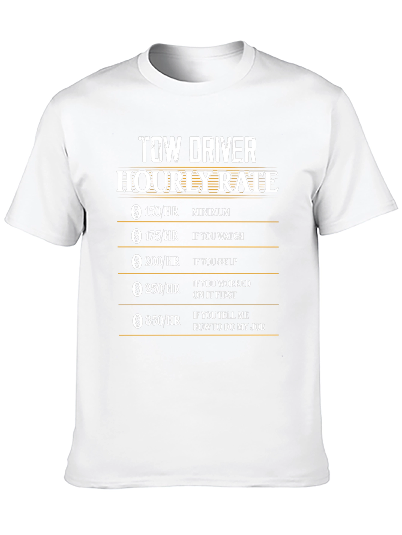 Tow Driver Hourly Rate Graphic Tee Funny Gift