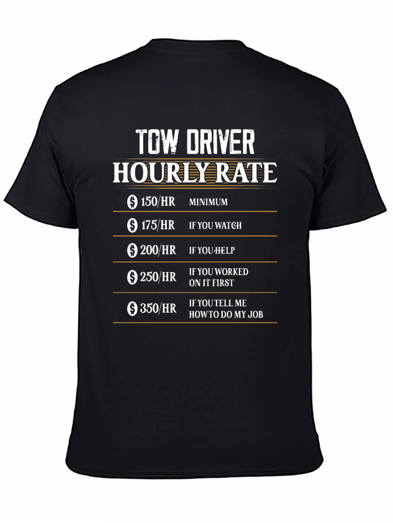 Tow Driver Hourly Rate Graphic Tee Funny Gift