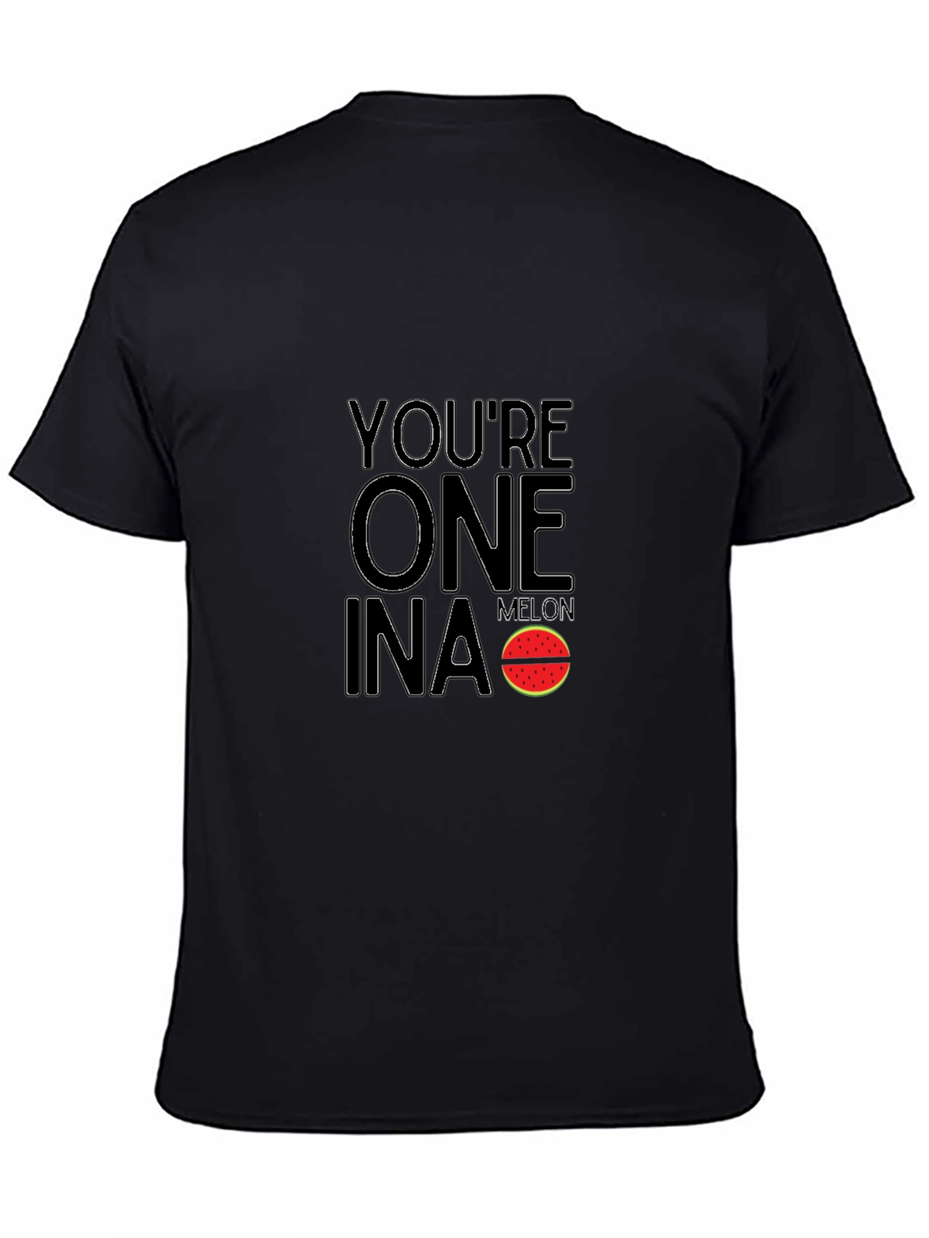 Youre One in a Melon Funny Graphic T-Shirt