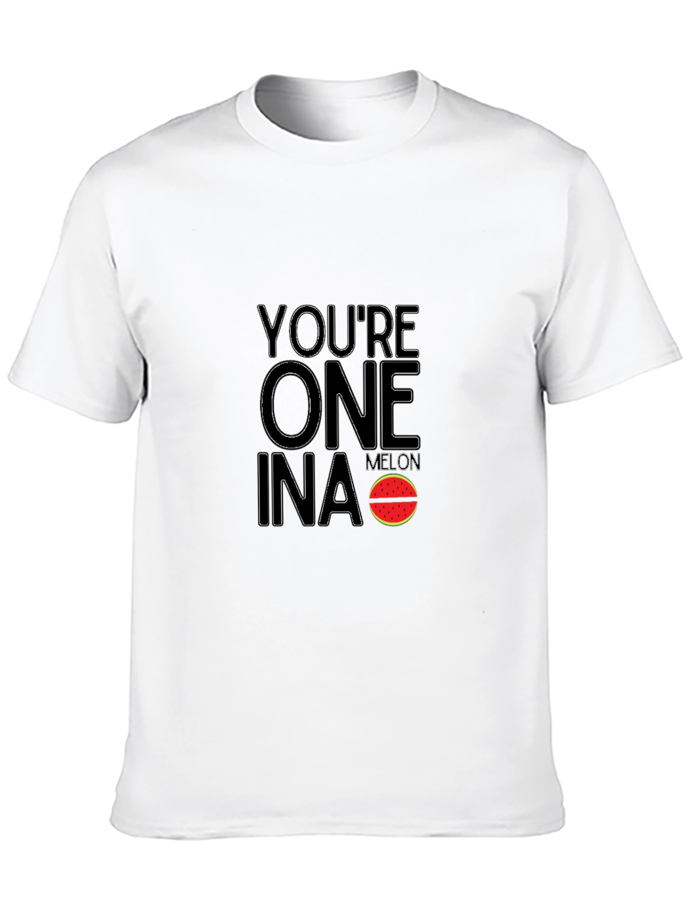 Youre One in a Melon Funny Graphic T-Shirt