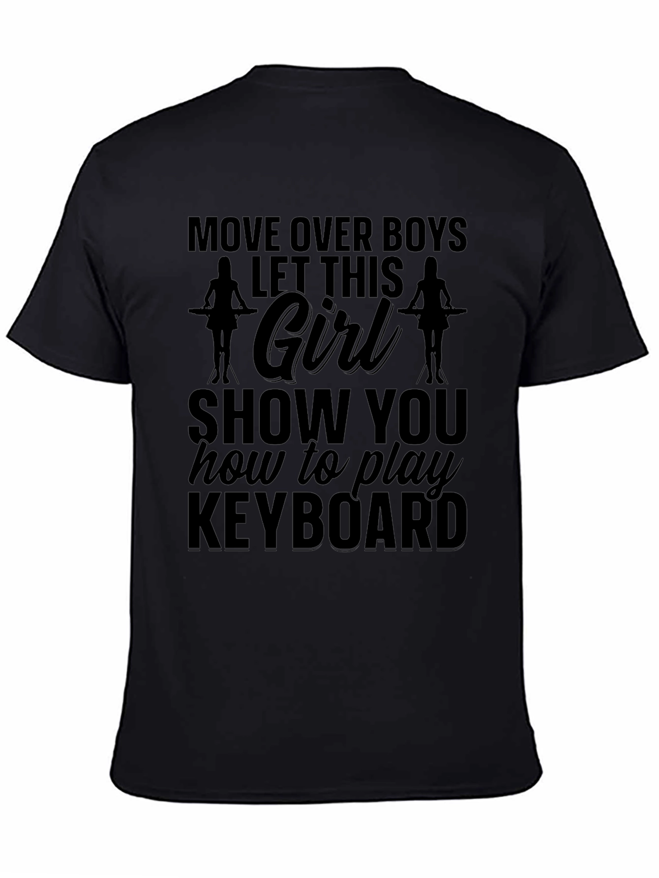 Keyboard Girl T-Shirt - Move Over Boys