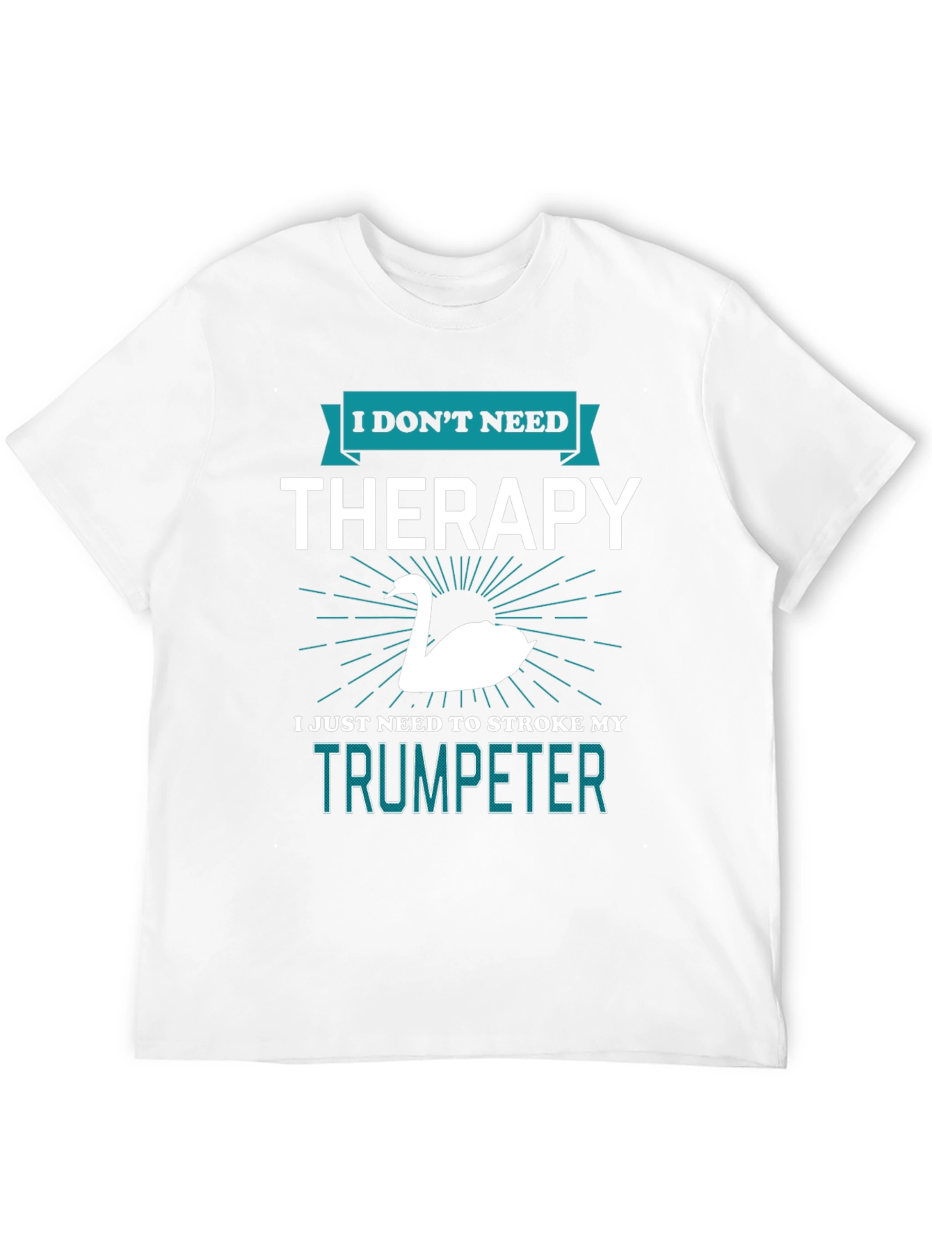 Trumpeter Swan Therapy T-Shirt Funny Musician Gift