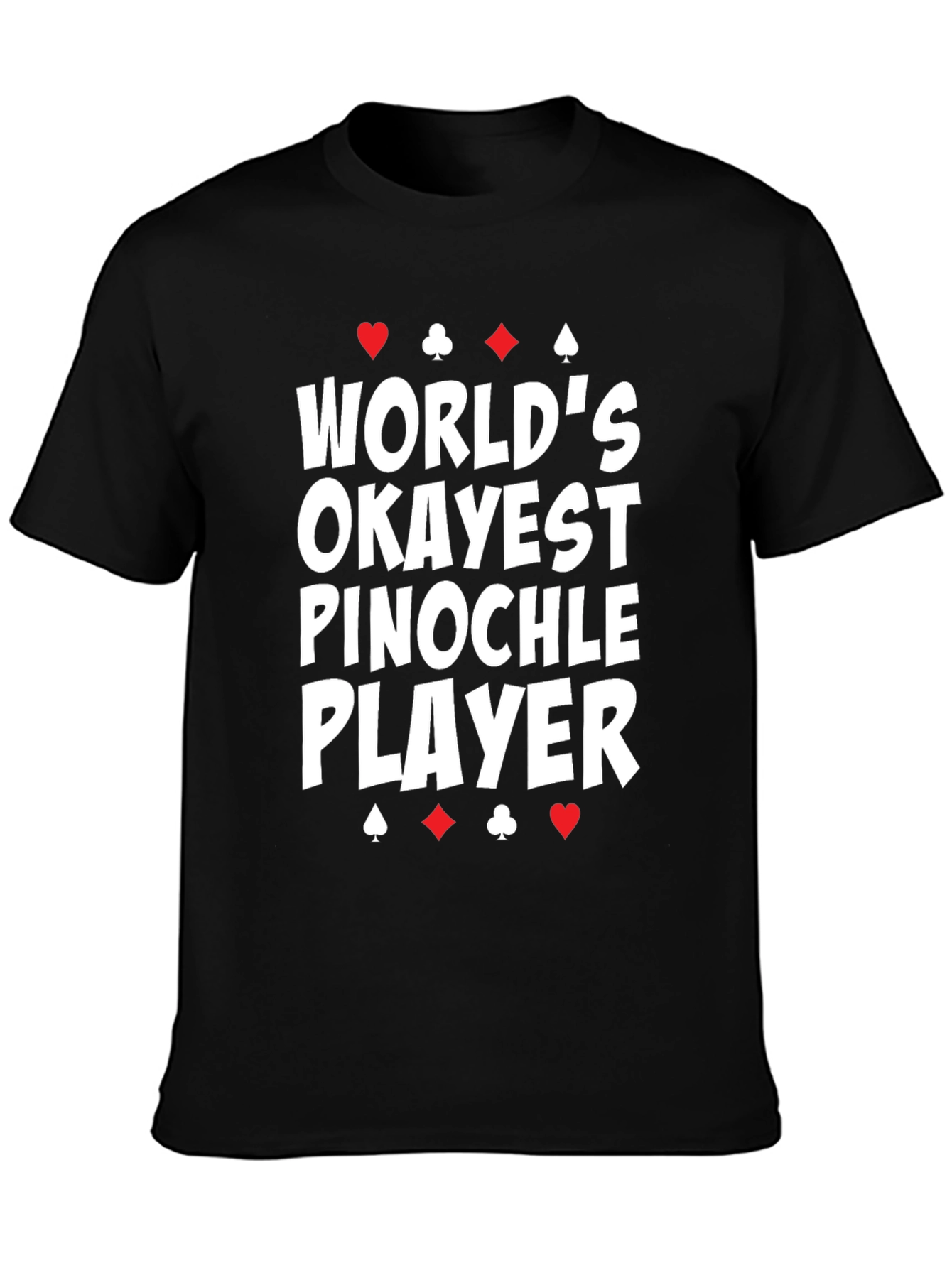 Worlds Okayest Pinochle Player T-Shirt