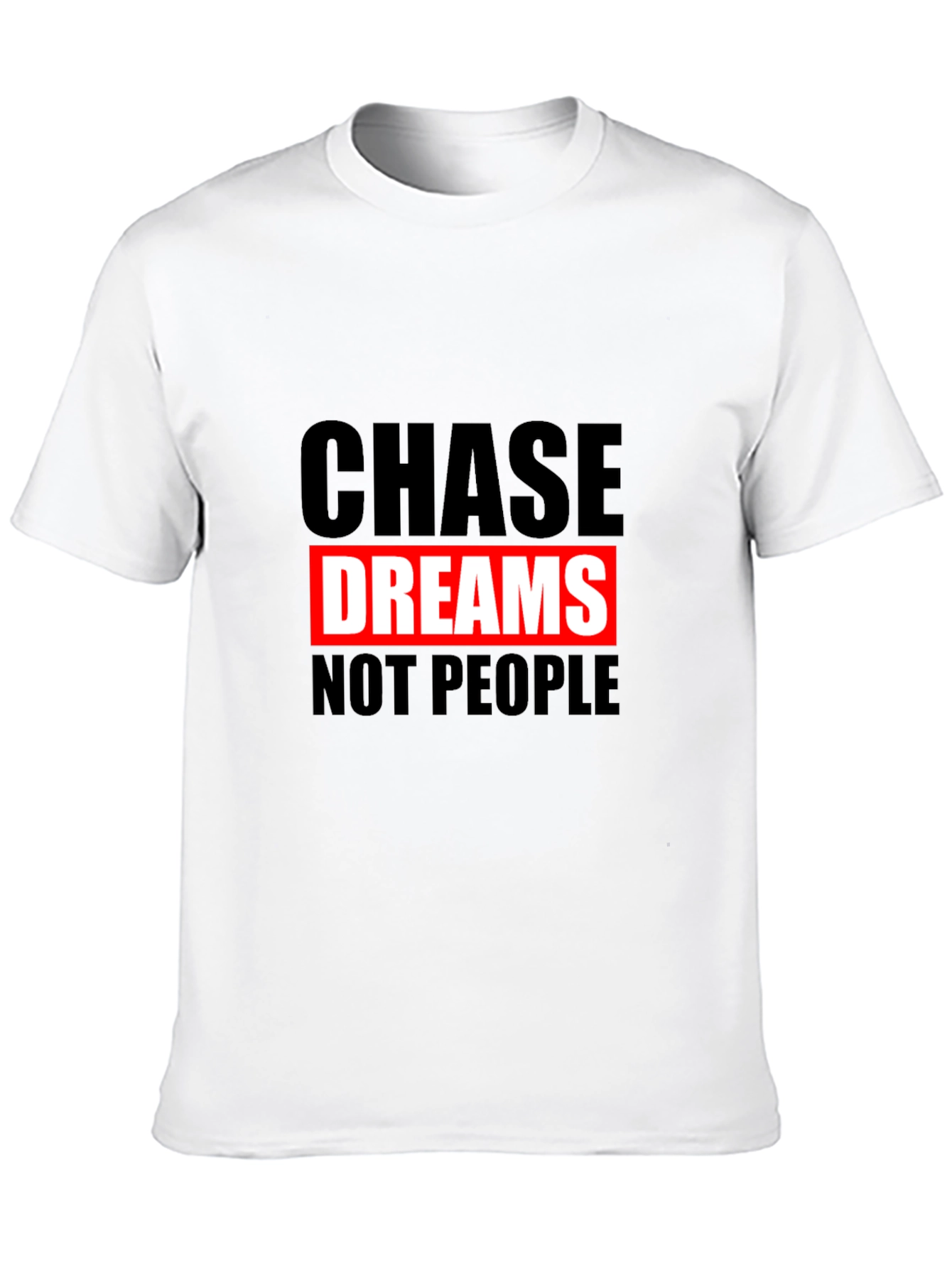 Chase Dreams Graphic T-Shirt - Motivational Tee