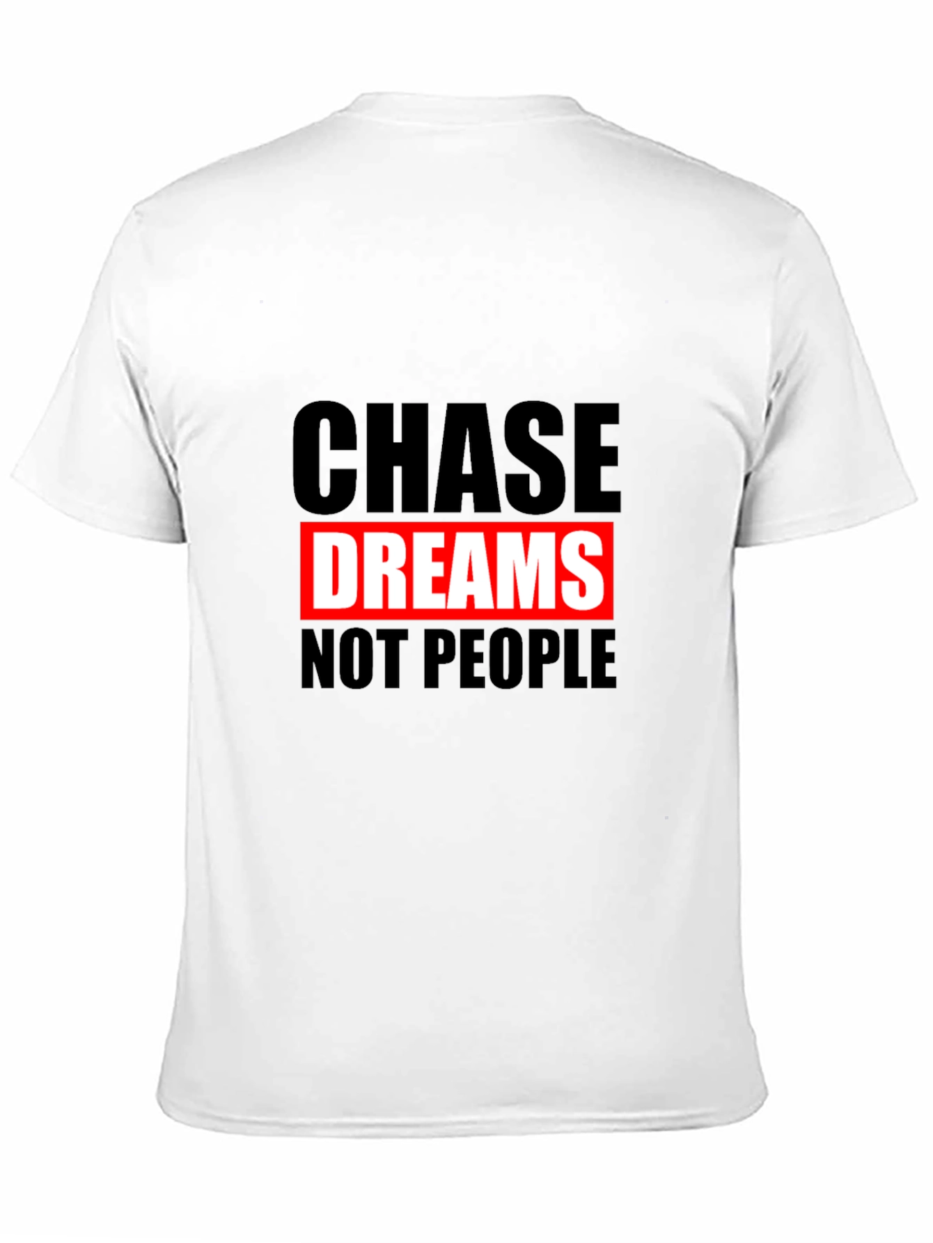 Chase Dreams Graphic T-Shirt - Motivational Tee