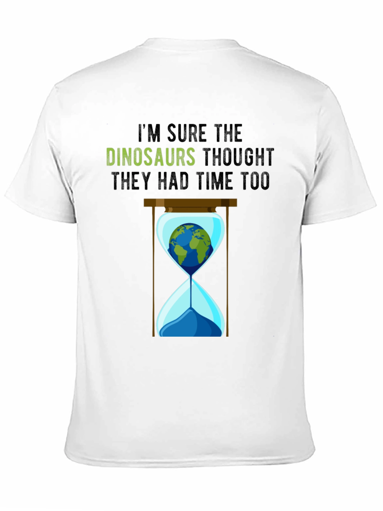 Dinosaurs Thought They Had Time T-Shirt