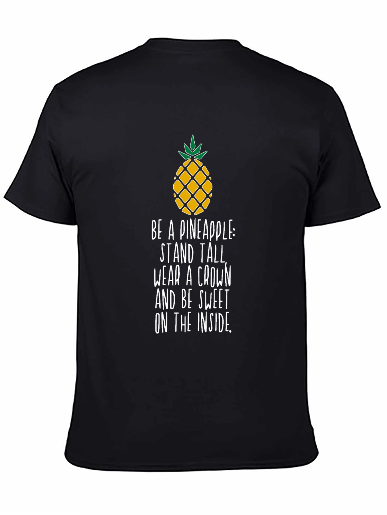 Pineapple Inspirational Quote Mens T-Shirt