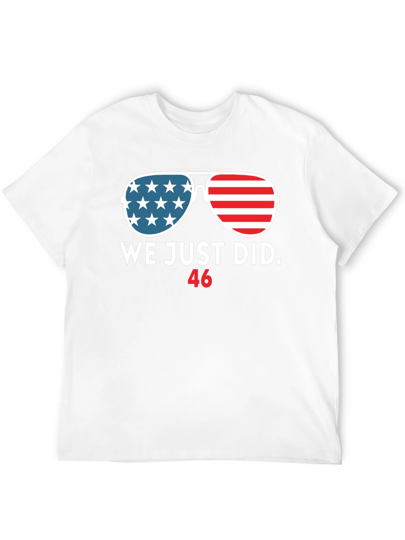 We Just Did 46 T-Shirt
