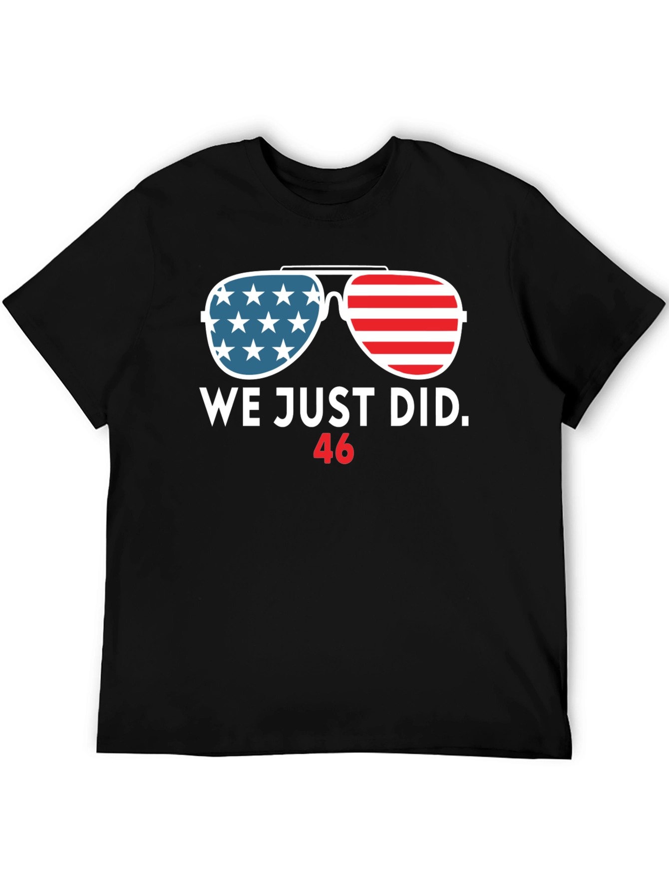 We Just Did 46 T-Shirt