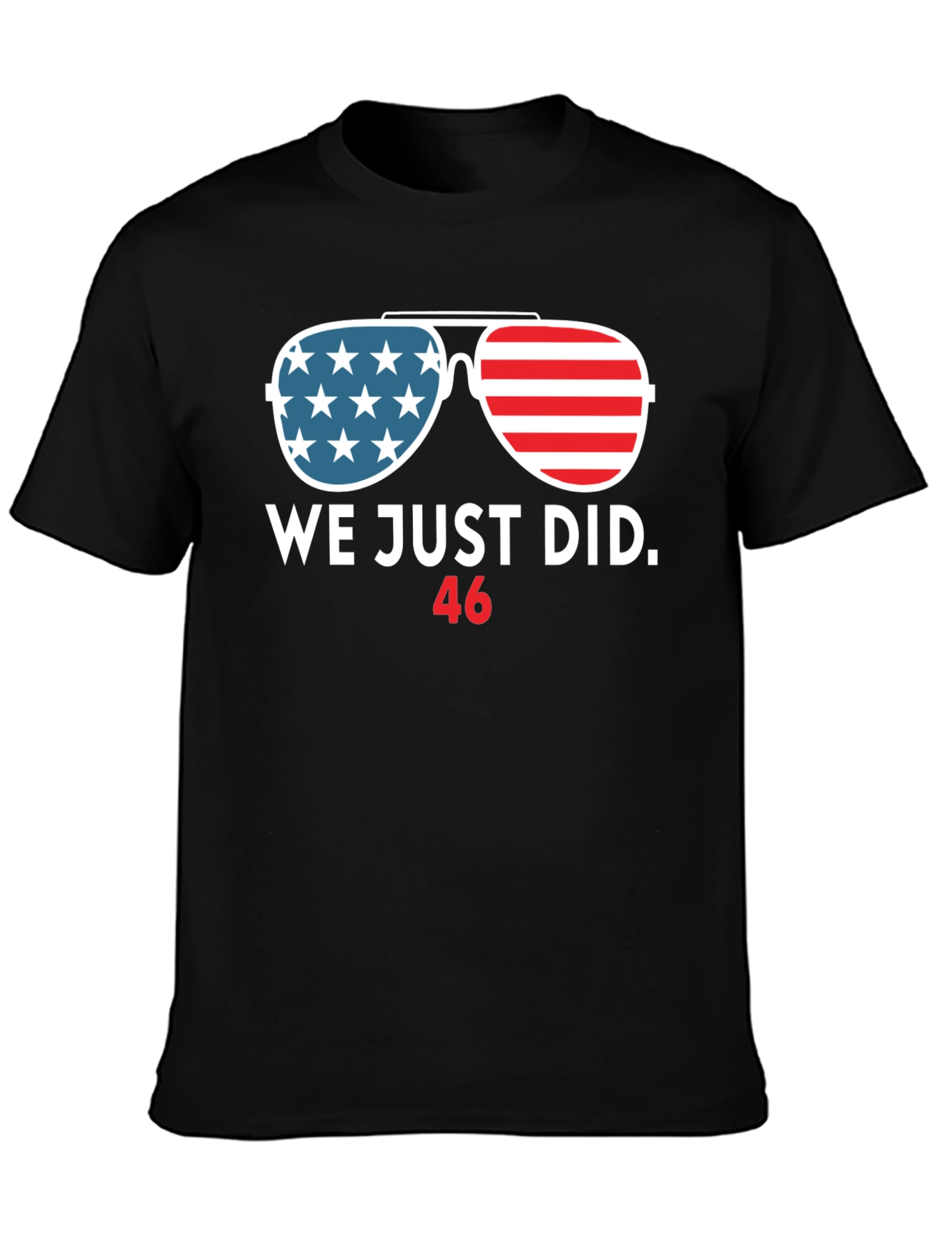 We Just Did 46 T-Shirt