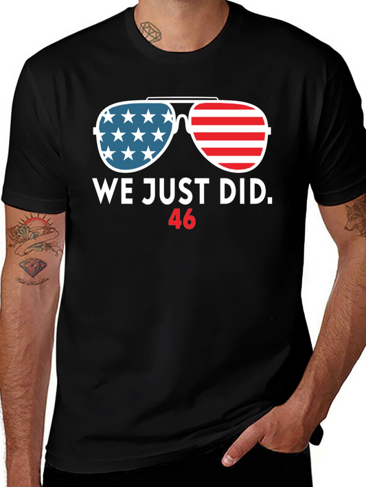 We Just Did 46 T-Shirt