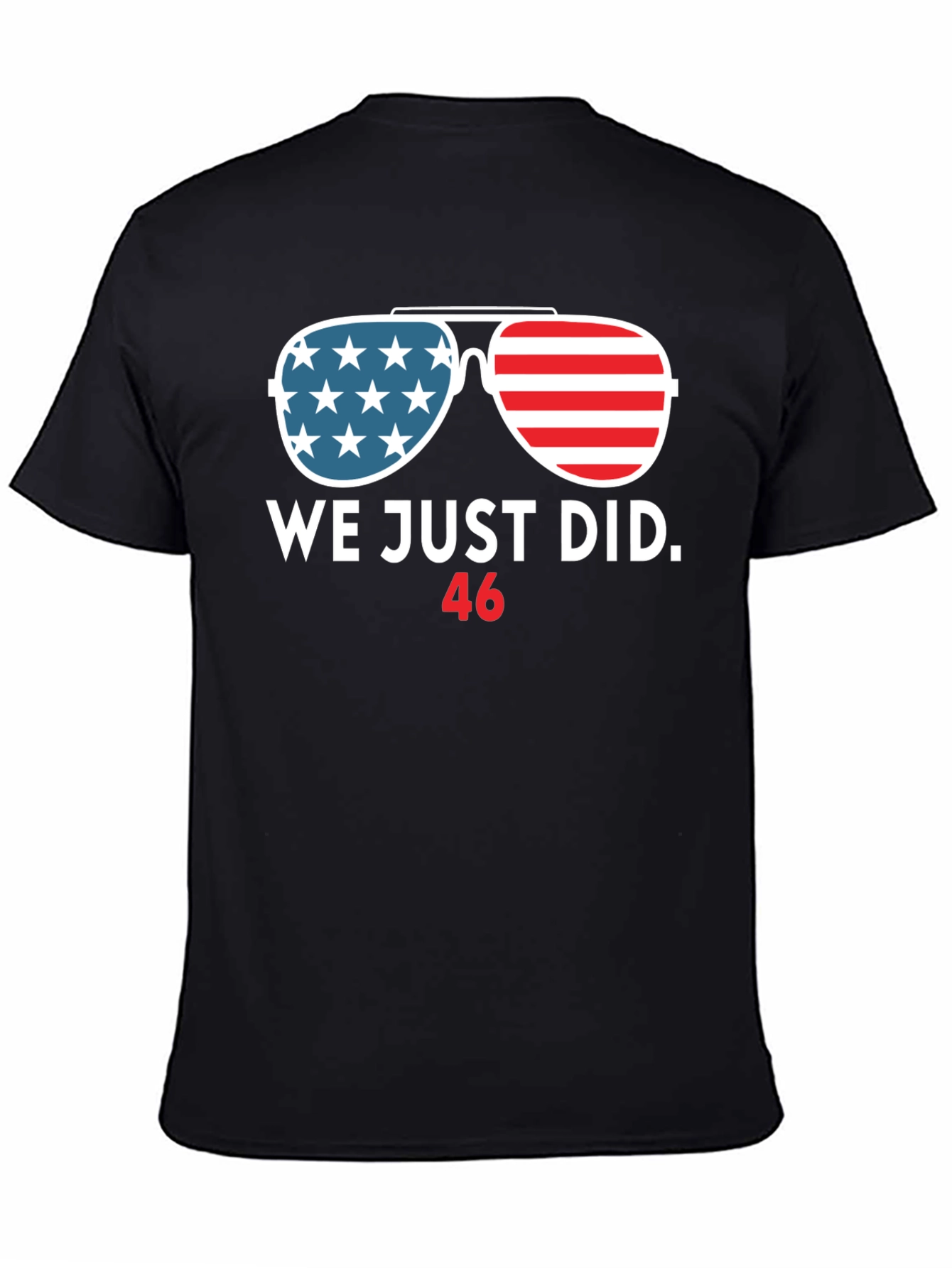 We Just Did 46 T-Shirt