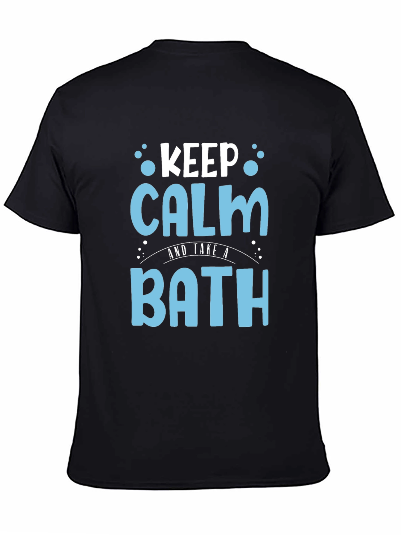 Keep Calm and Take a Bath Black T-Shirt