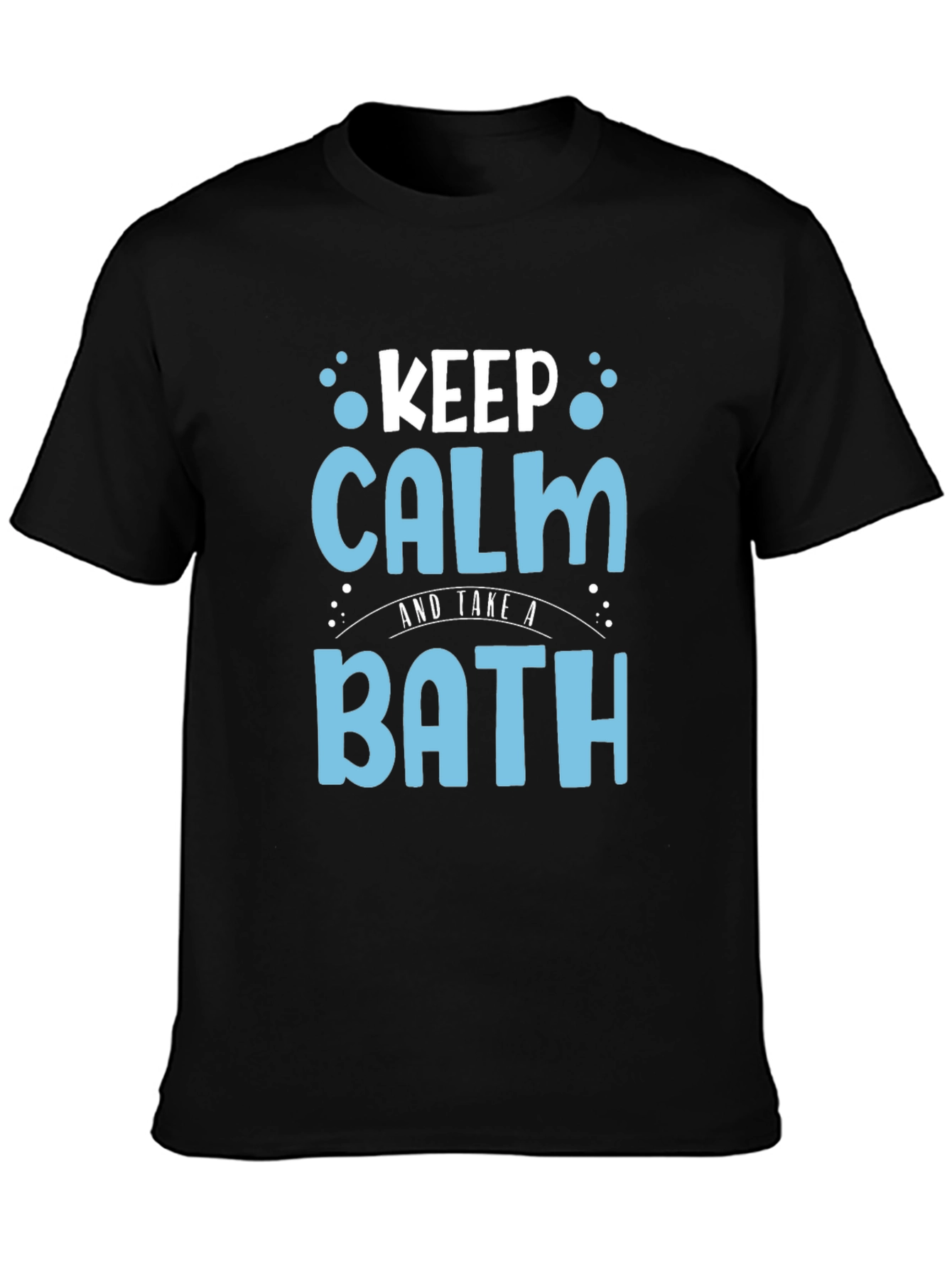 Keep Calm and Take a Bath Black T-Shirt