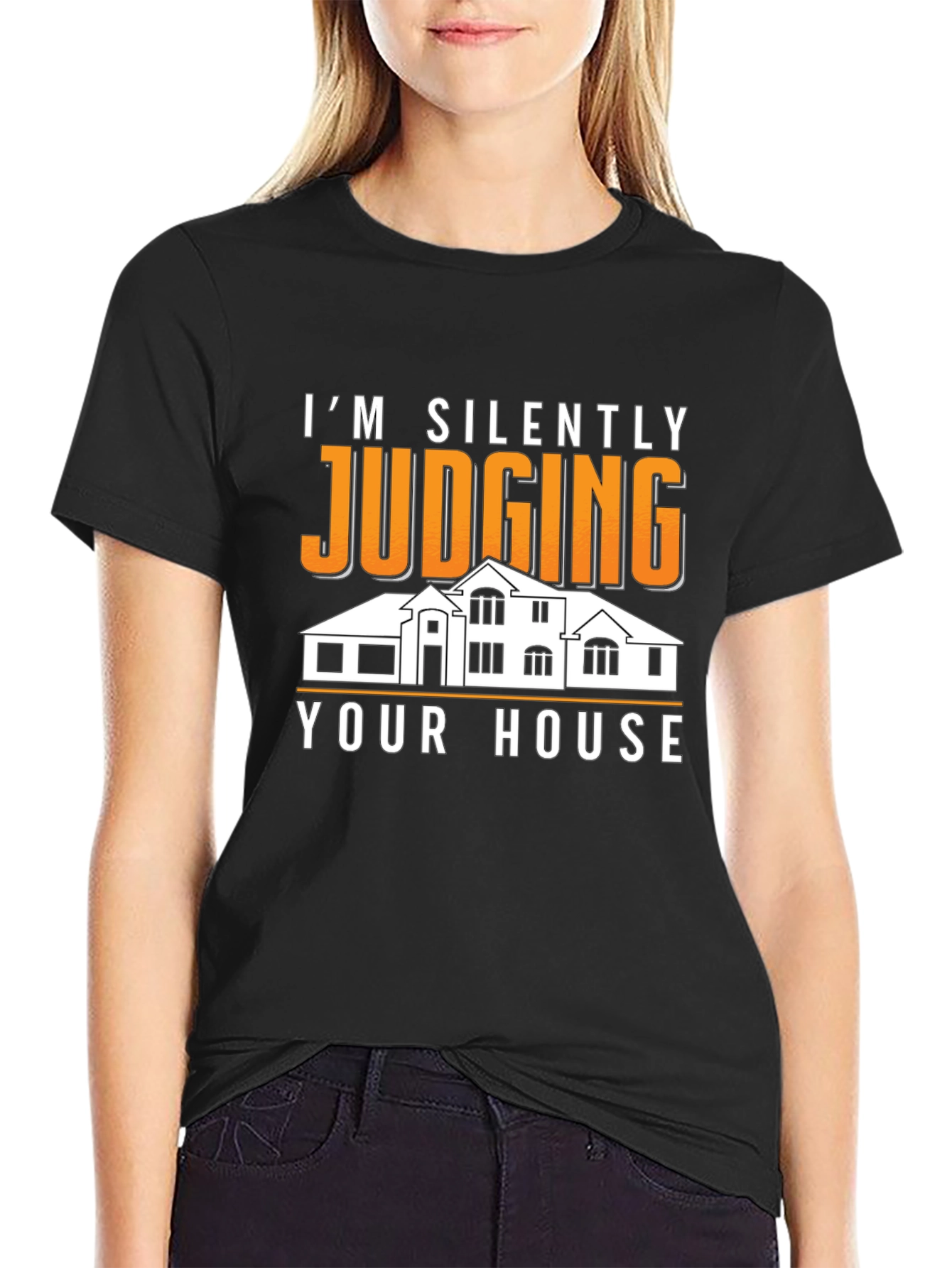 Silently Judging Your House Graphic Tee - Funny T-Shirt