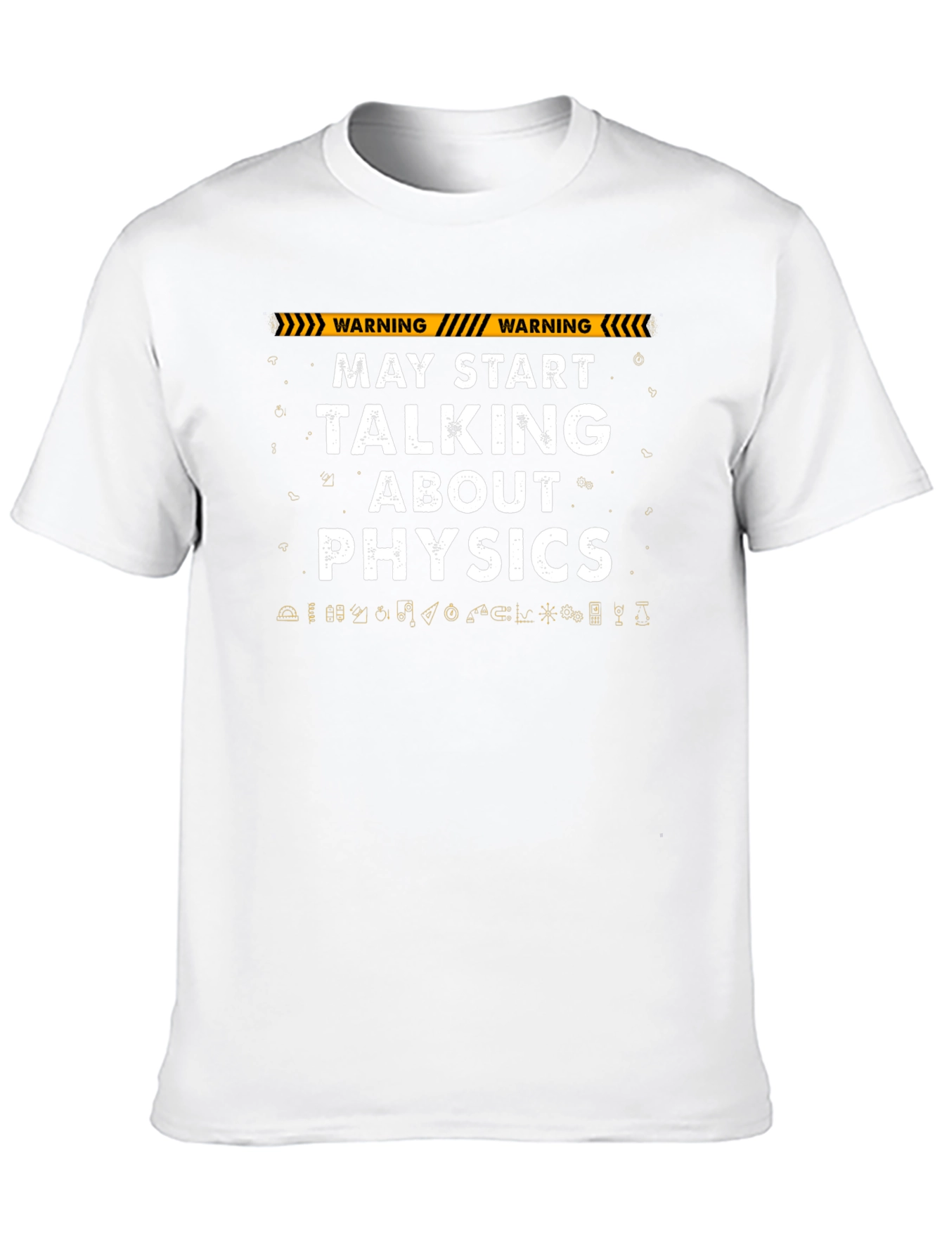 Warning May Start Talking About Physics T-Shirt