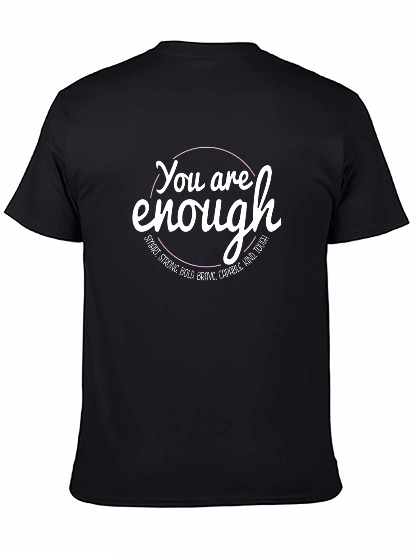 You Are Enough Graphic Tee - Empowering Message Shirt