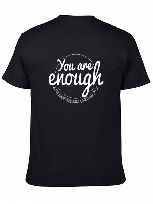 You Are Enough Graphic Tee - Empowering Message Shirt
