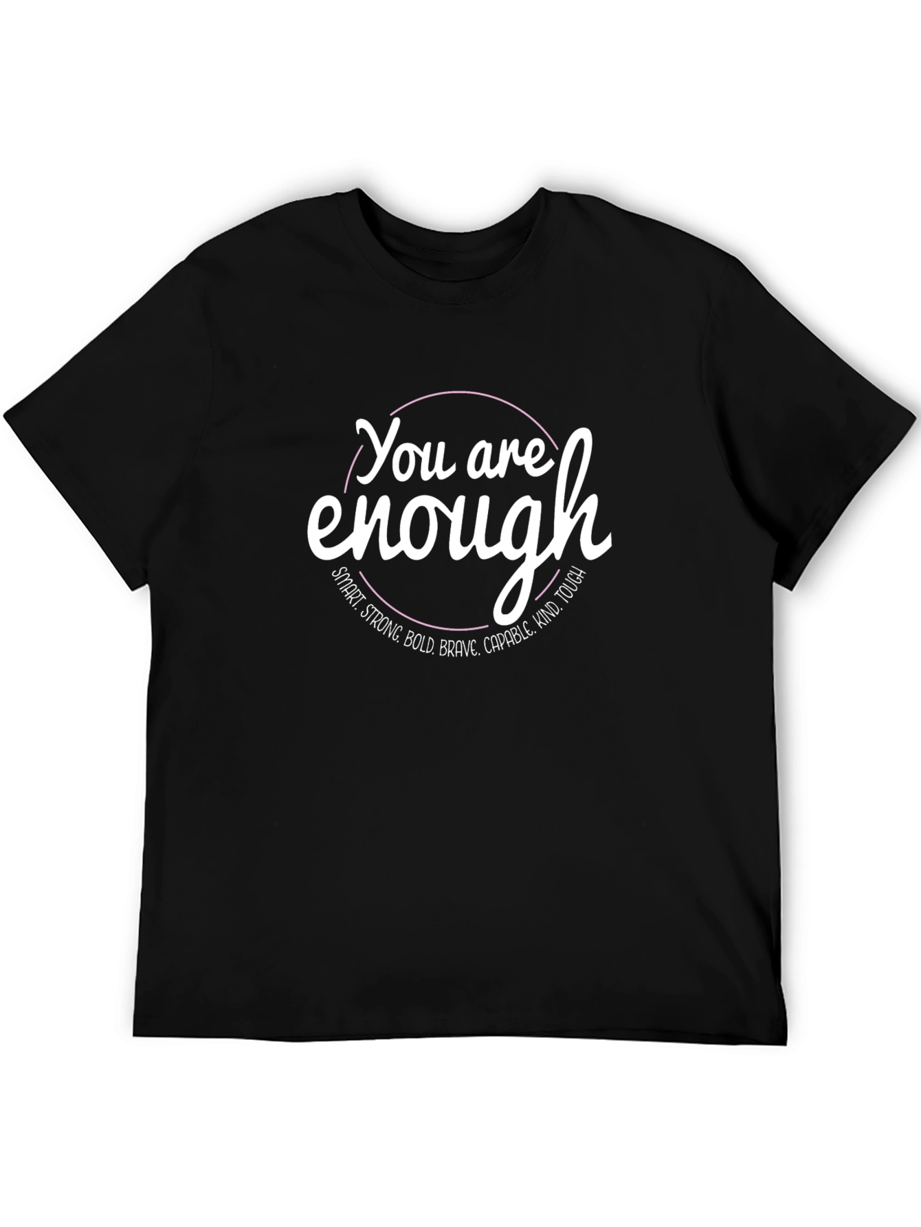 You Are Enough Graphic Tee - Empowering Message Shirt