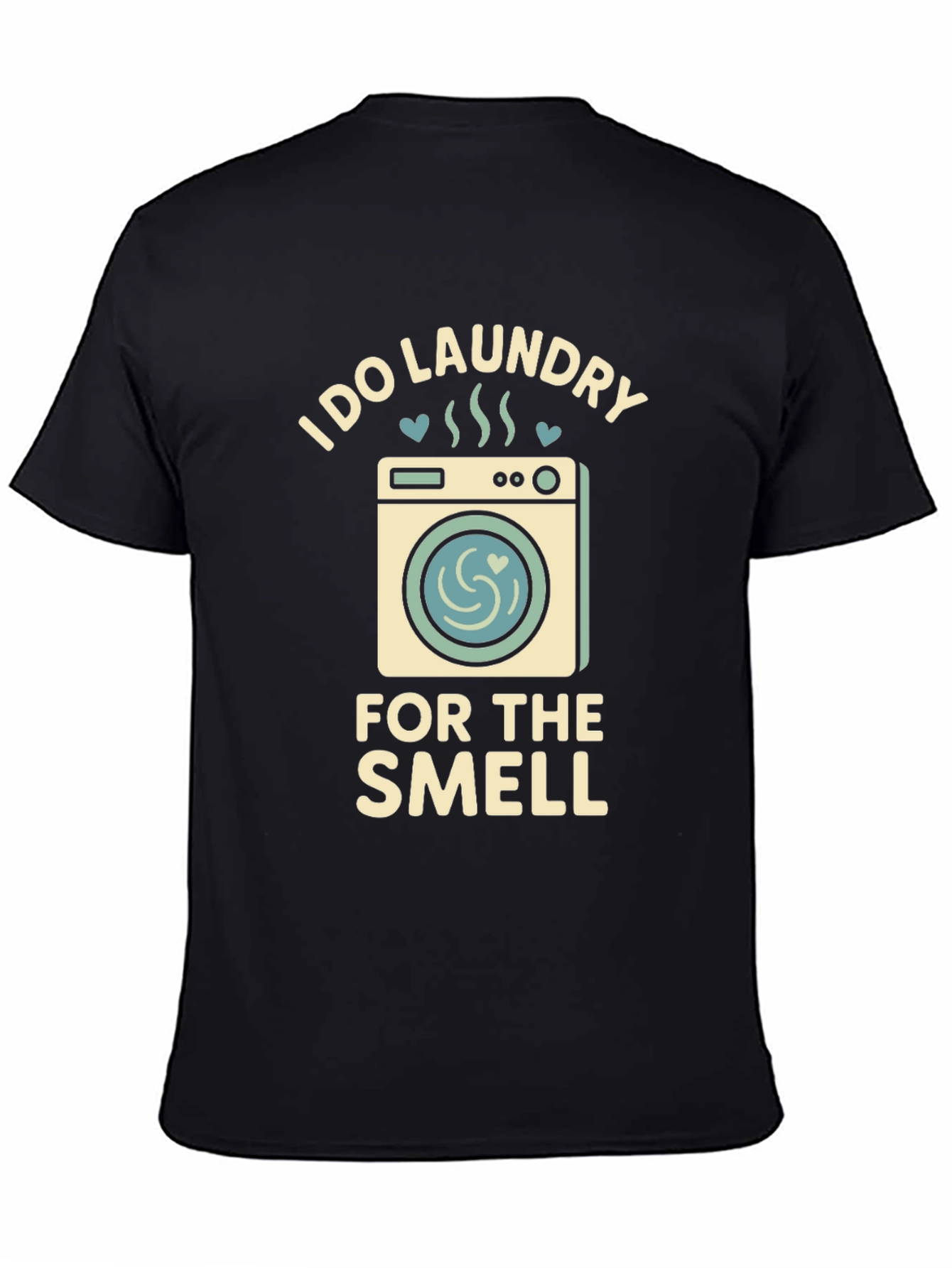 I Do Laundry for The Smell Graphic Tee