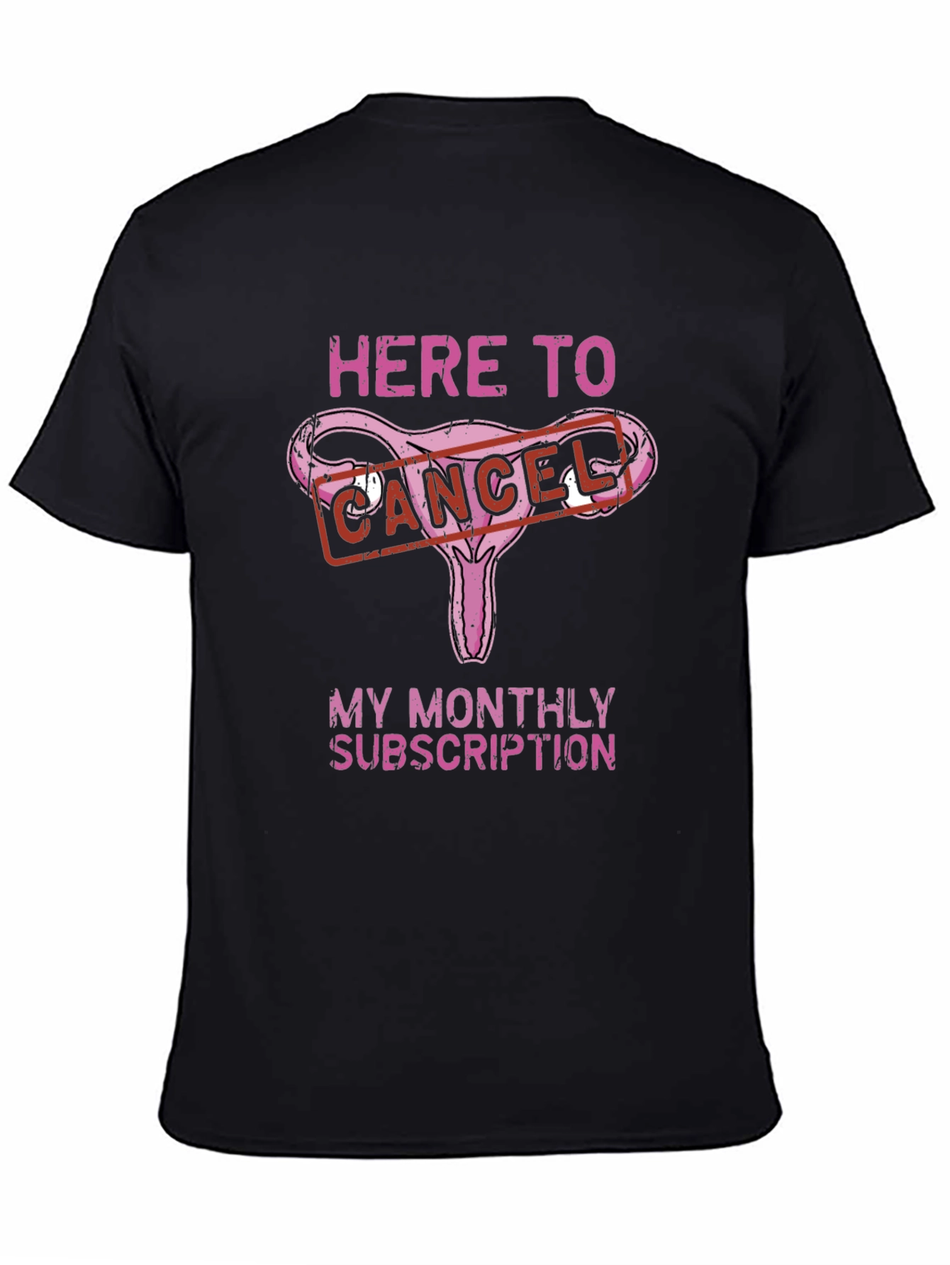 Here to Cancel Monthly Subscription T-Shirt