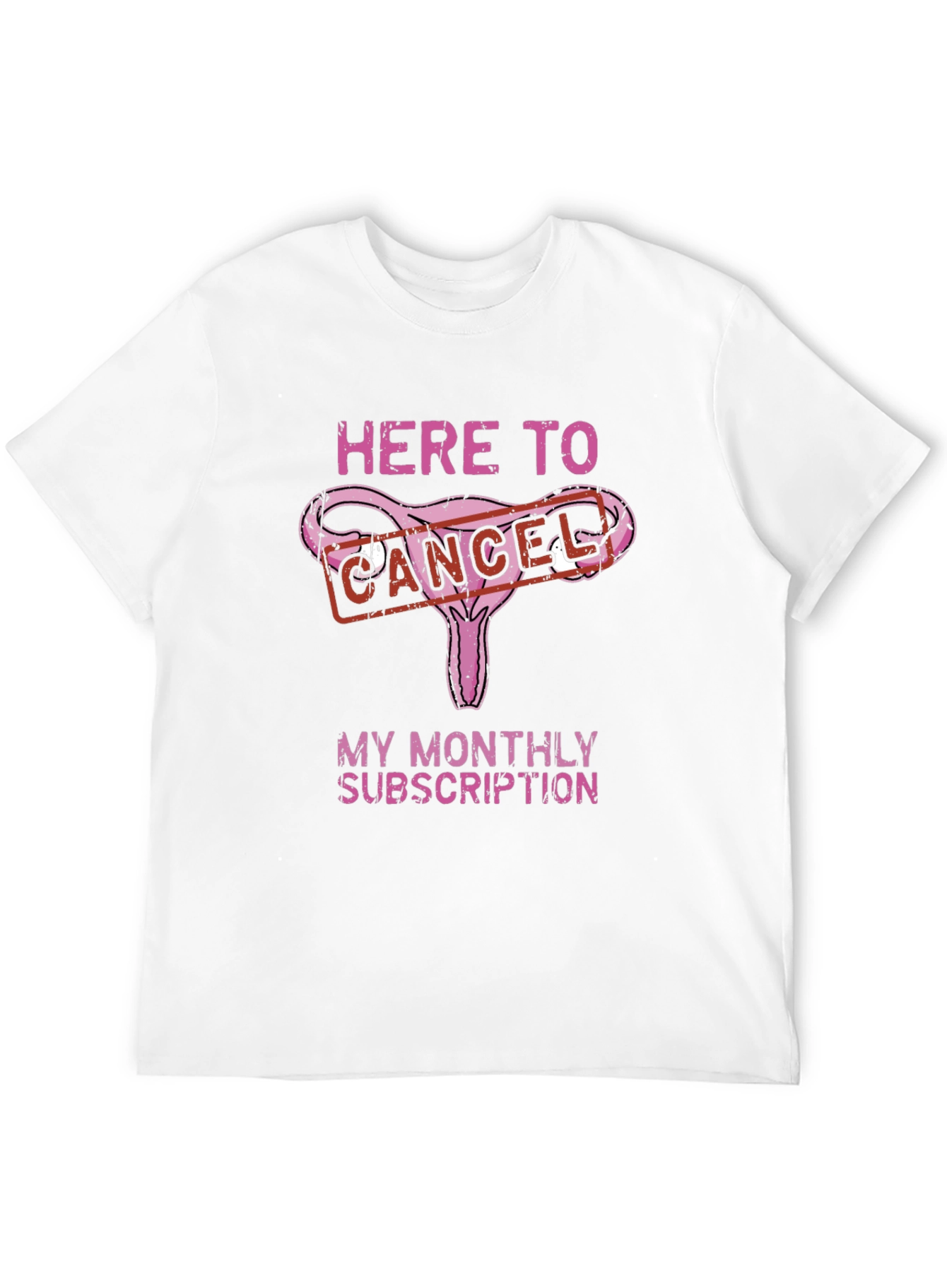 Here to Cancel Monthly Subscription T-Shirt