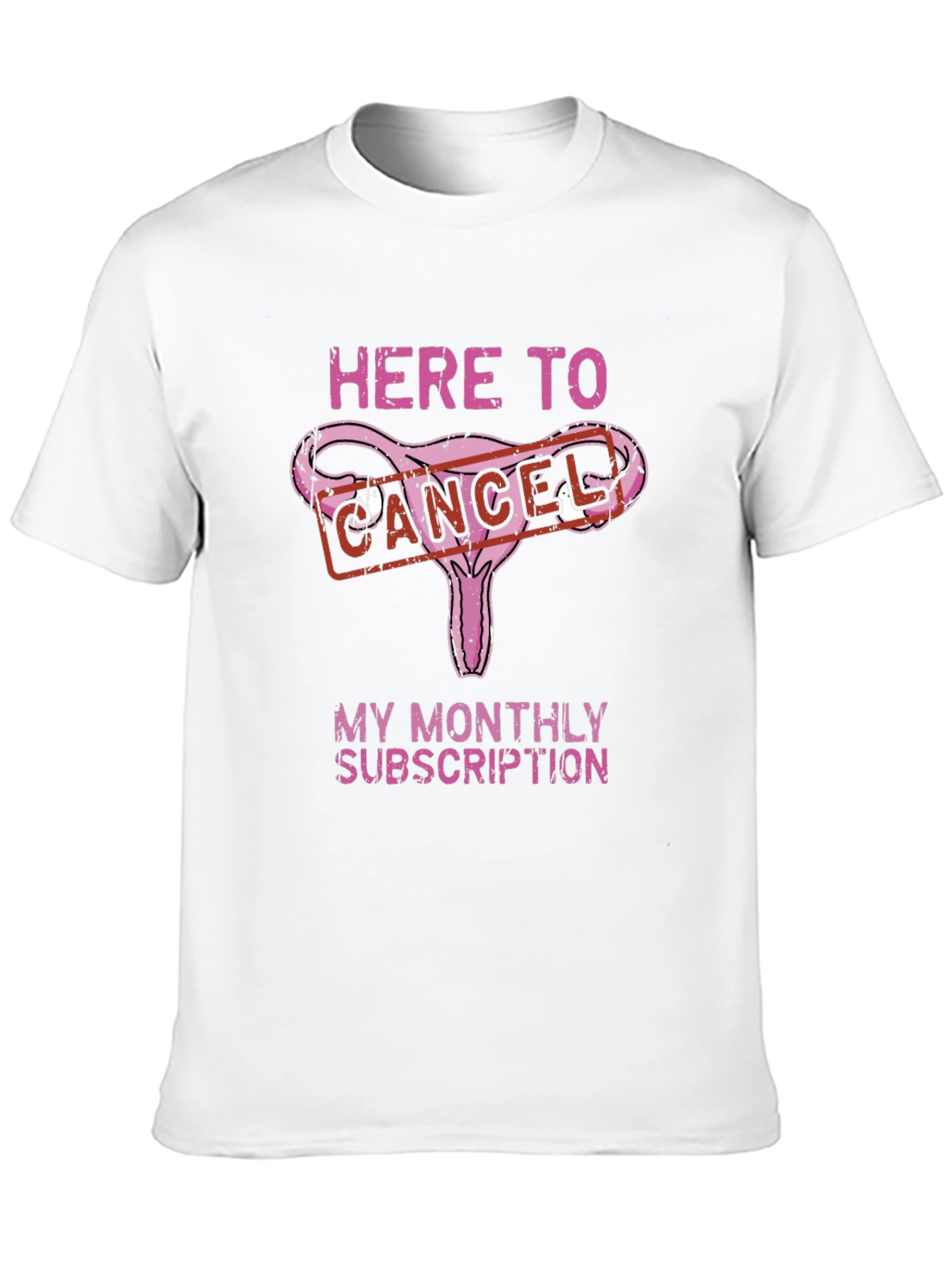 Here to Cancel Monthly Subscription T-Shirt