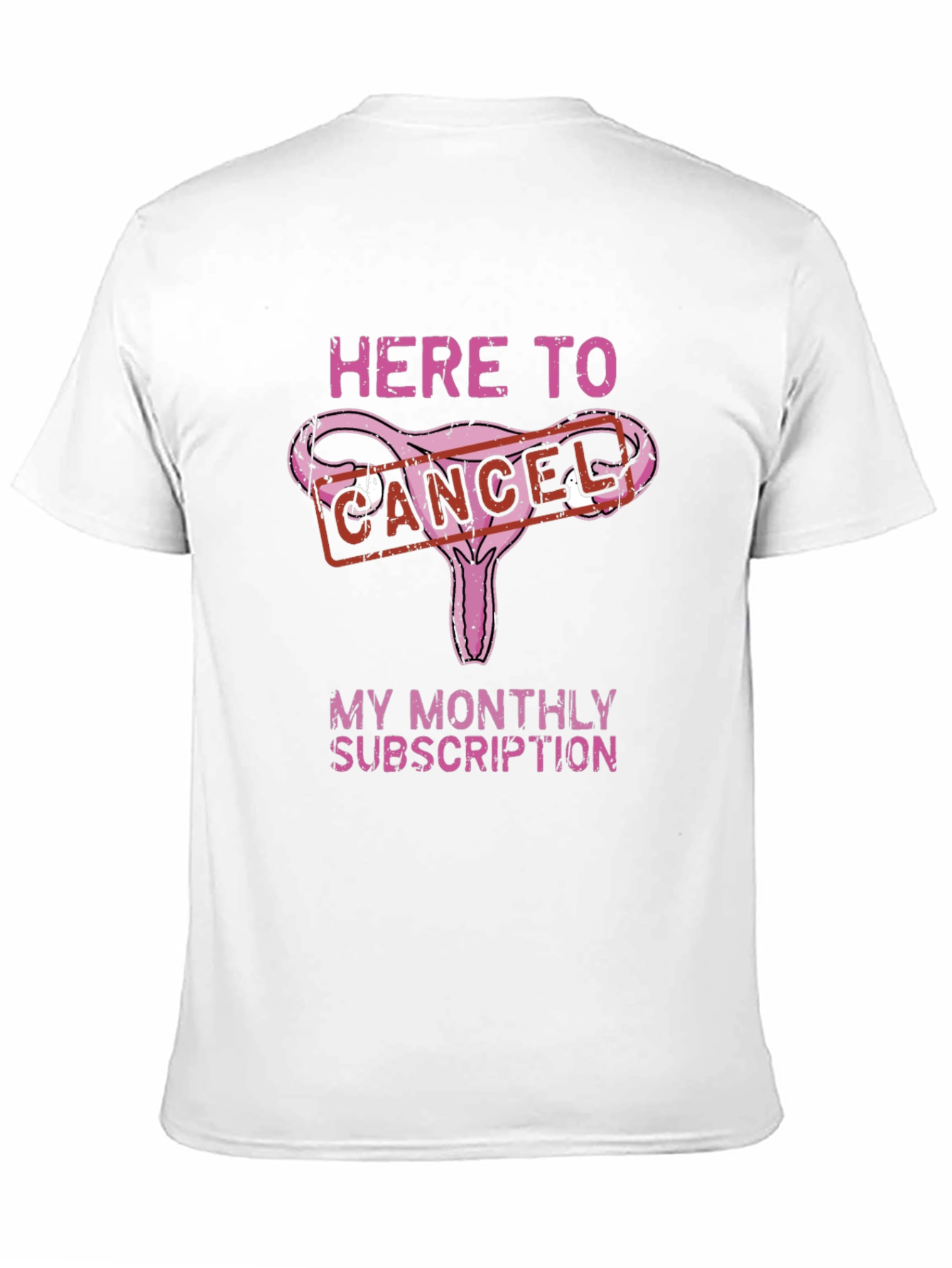 Here to Cancel Monthly Subscription T-Shirt