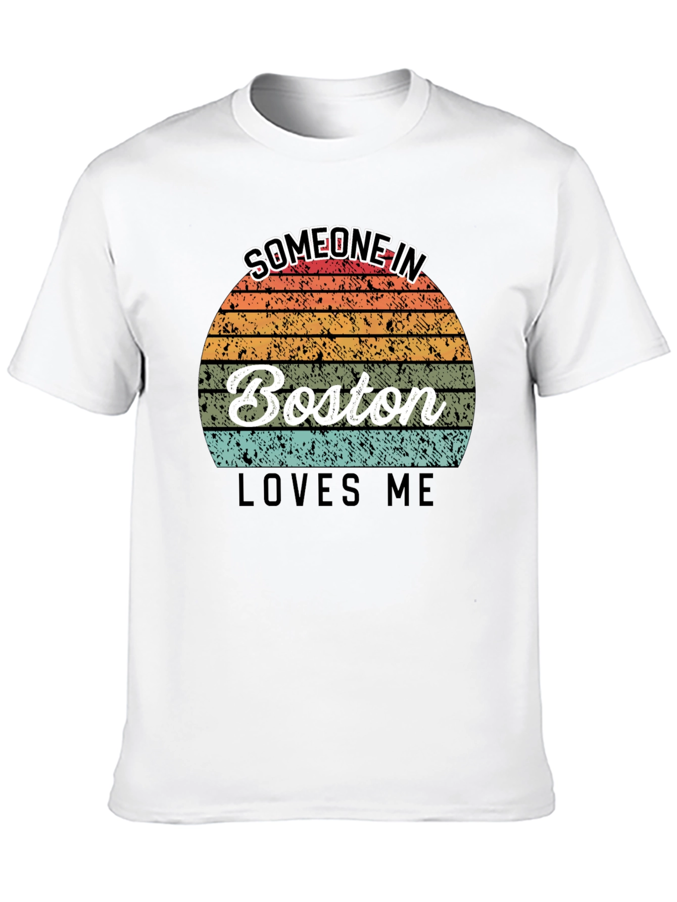 Someone in Boston Loves Me T-Shirt