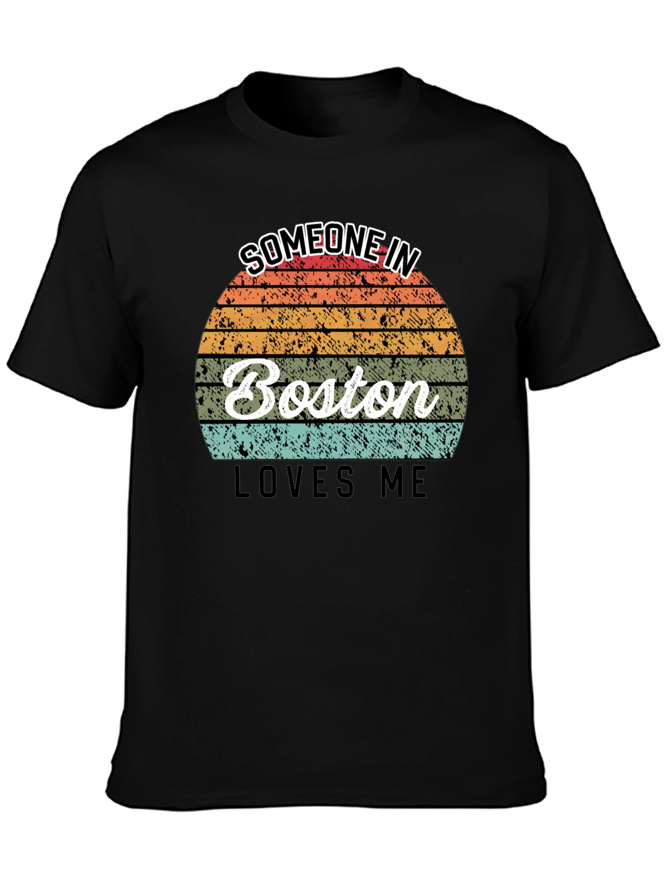 Someone in Boston Loves Me T-Shirt