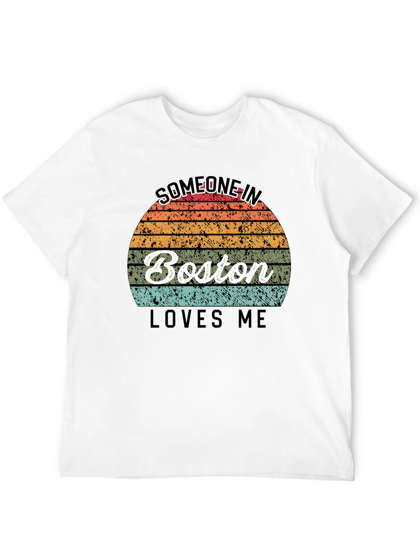 Someone in Boston Loves Me T-Shirt