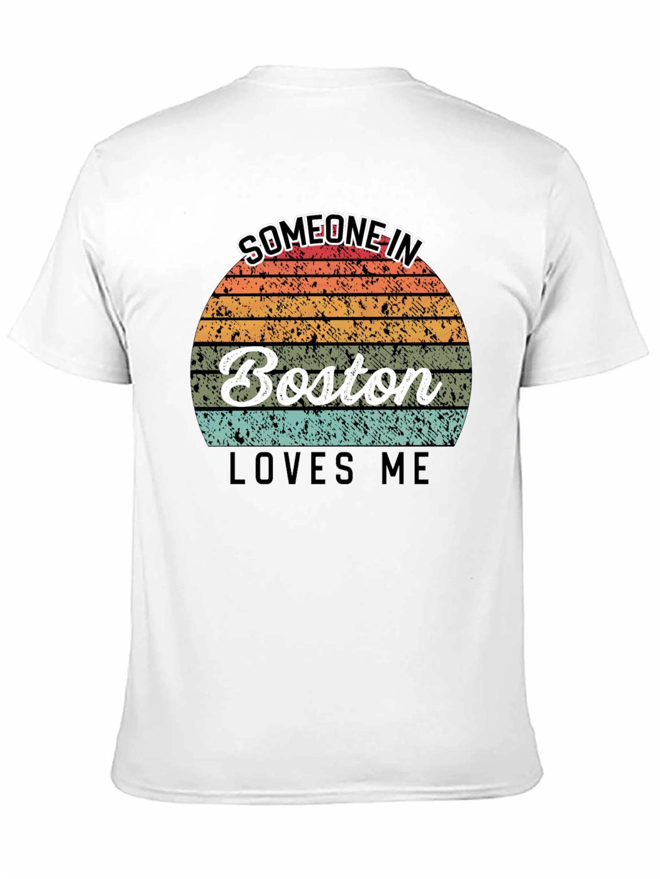 Someone in Boston Loves Me T-Shirt