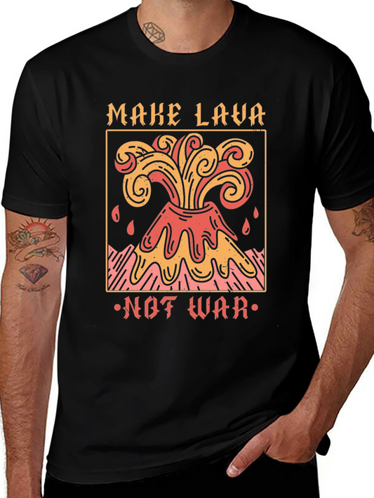 Make Lava Not War Graphic T-Shirt